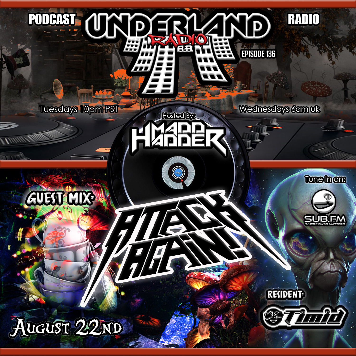 Episode 0136 Underland Radio - Guest Mix: Attack Again