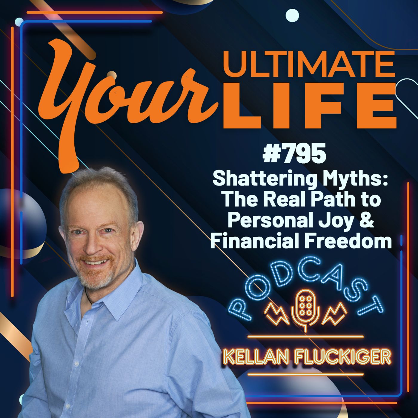 Shattering Myths: The Real Path to Personal Joy & Financial Freedom, 795