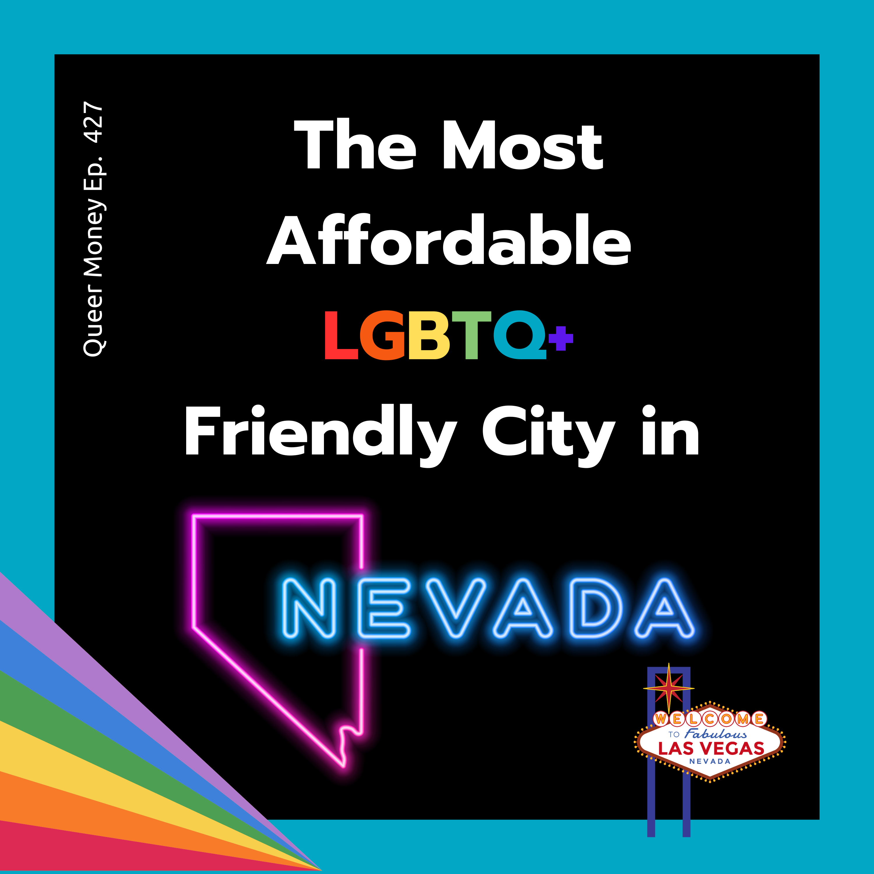 The Best Gay City to Live in Nevada | Queer Money Ep. 327