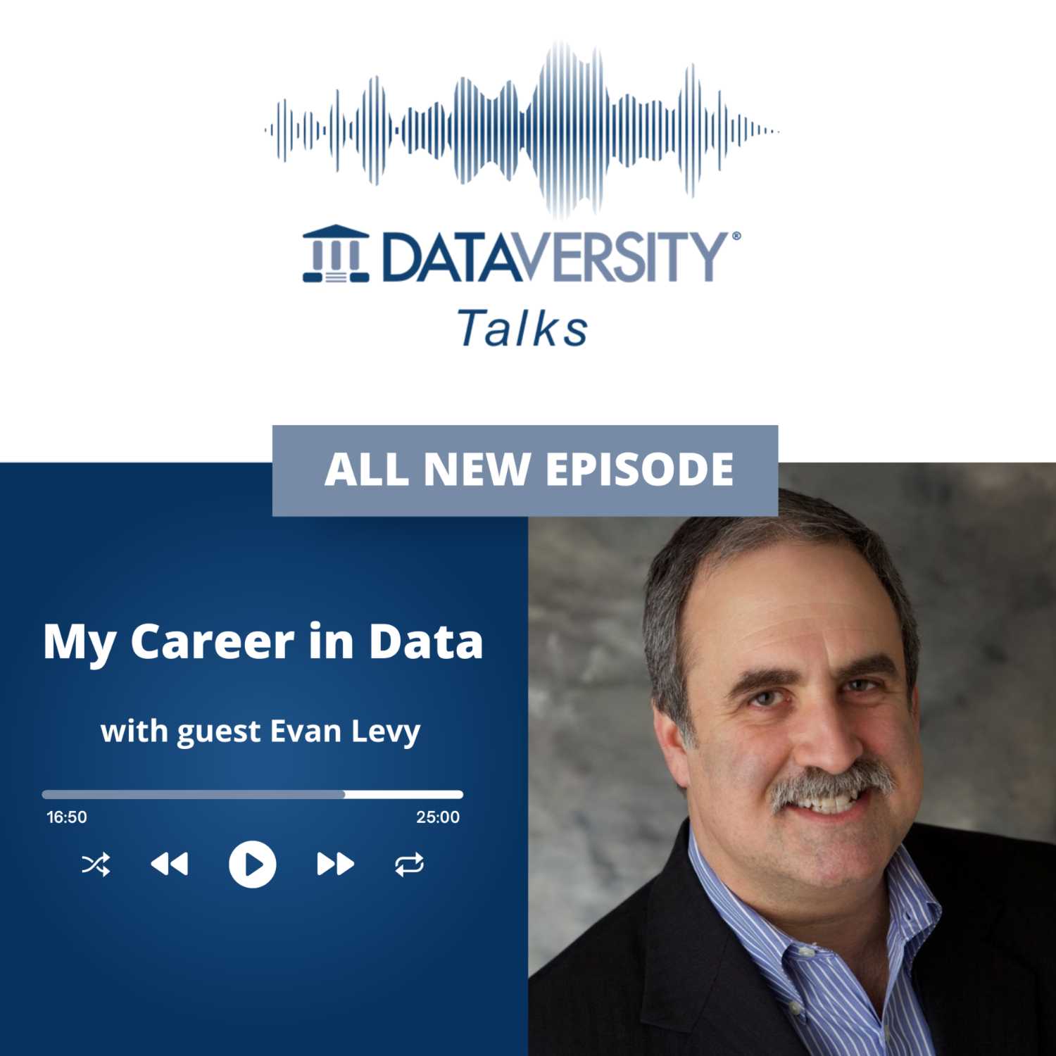 My Career in Data Episode 47: Evan Levy, Partner, Integral Data