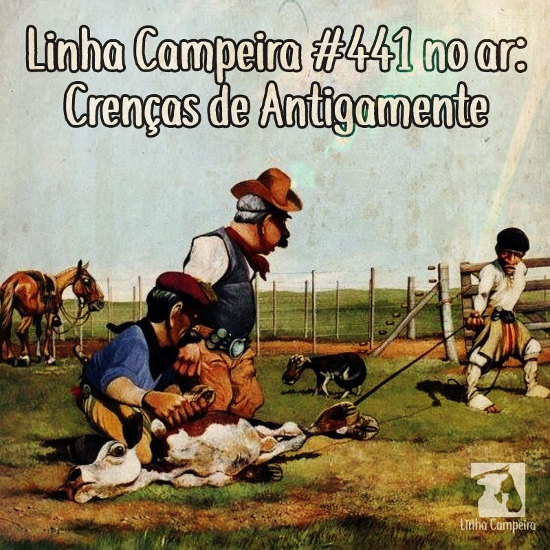 Programa #441 - Crenças de Antigamente