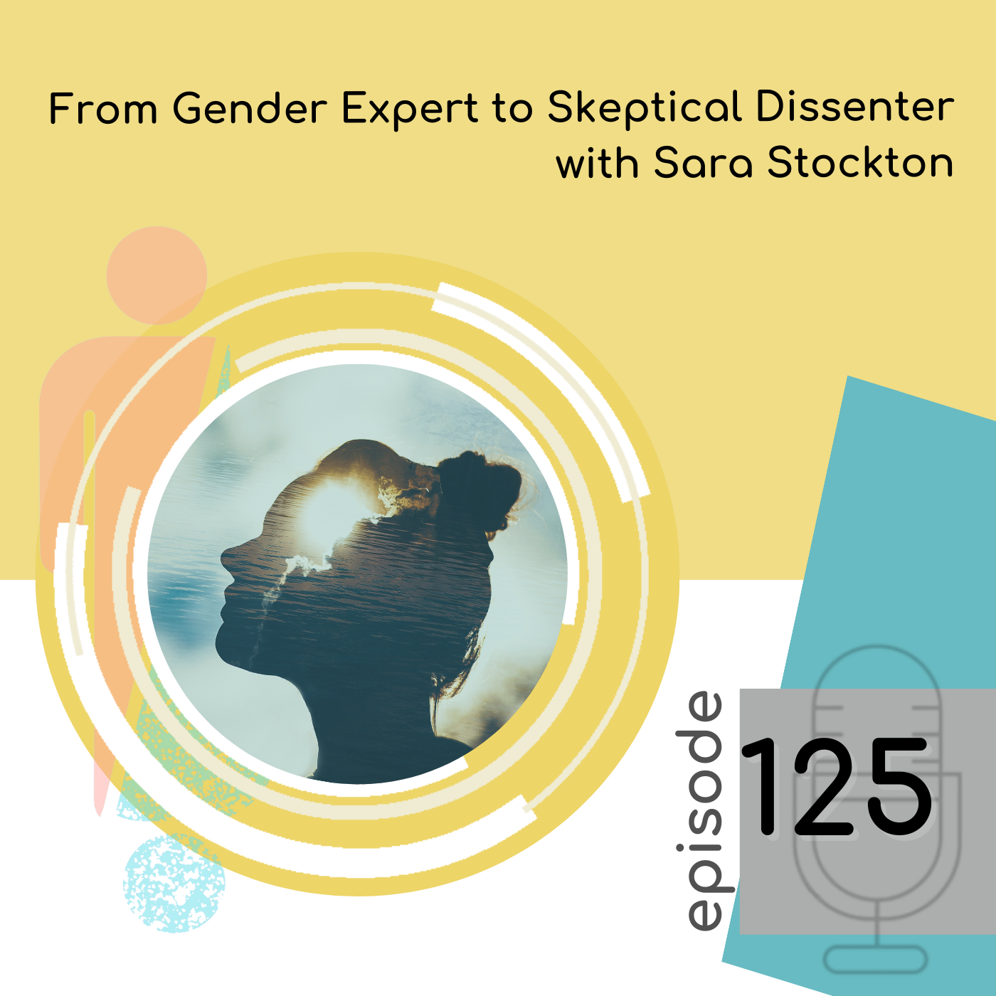 125 - From Gender Expert to Skeptical Dissenter with Sara Stockton