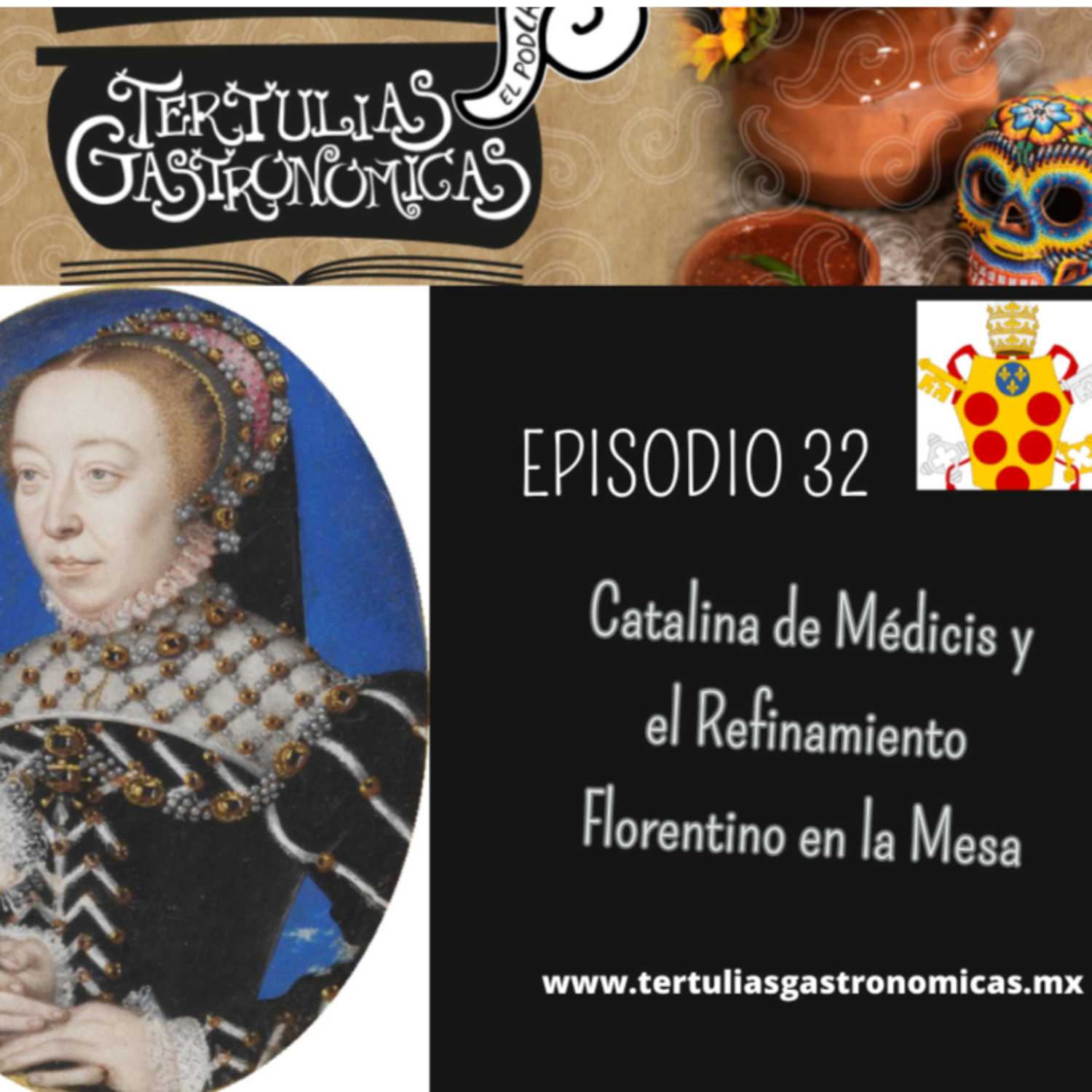 Episodio 32 Catalina de Médicis y el Refinamiento Florentino en la Mesa 