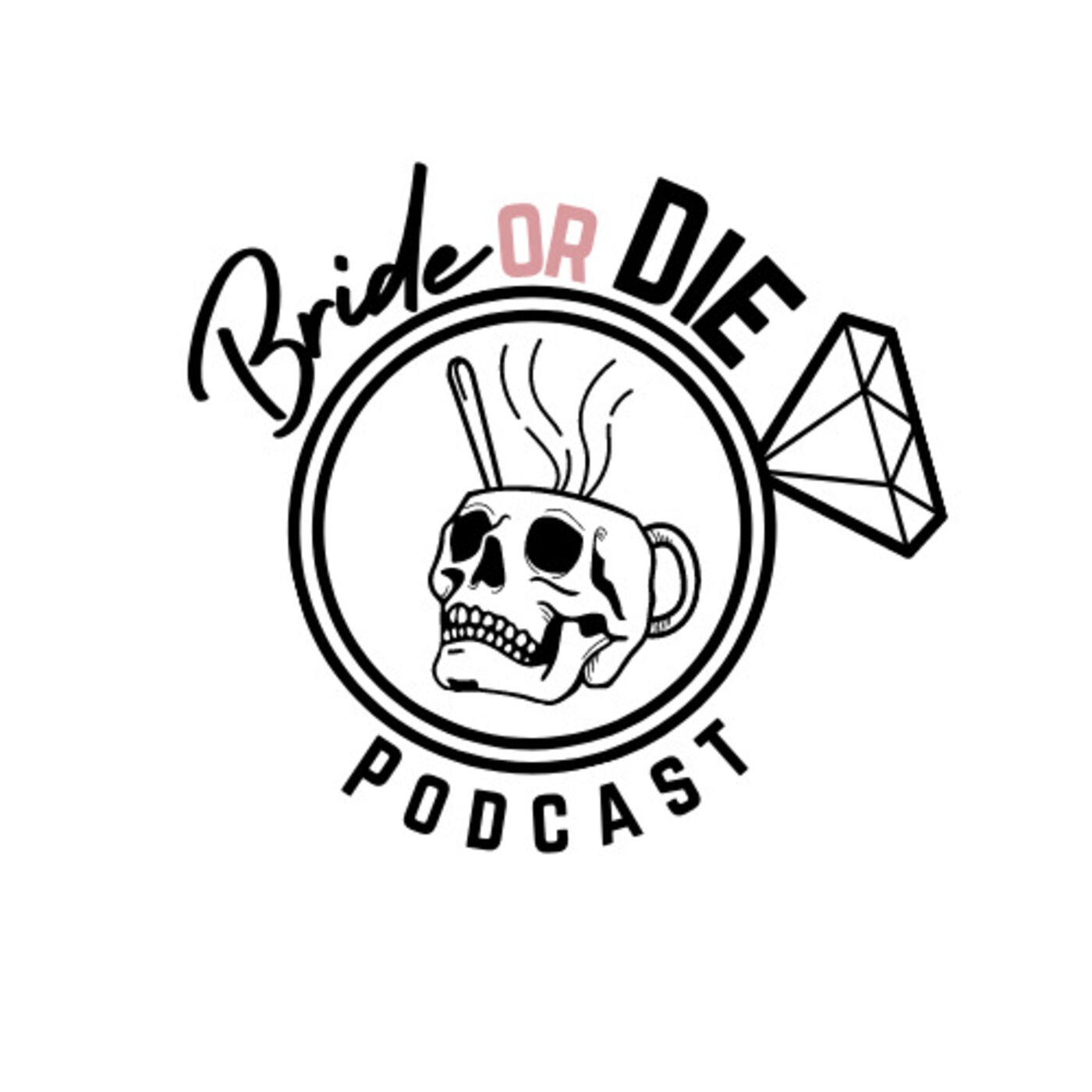 Bride or Die Podcast 