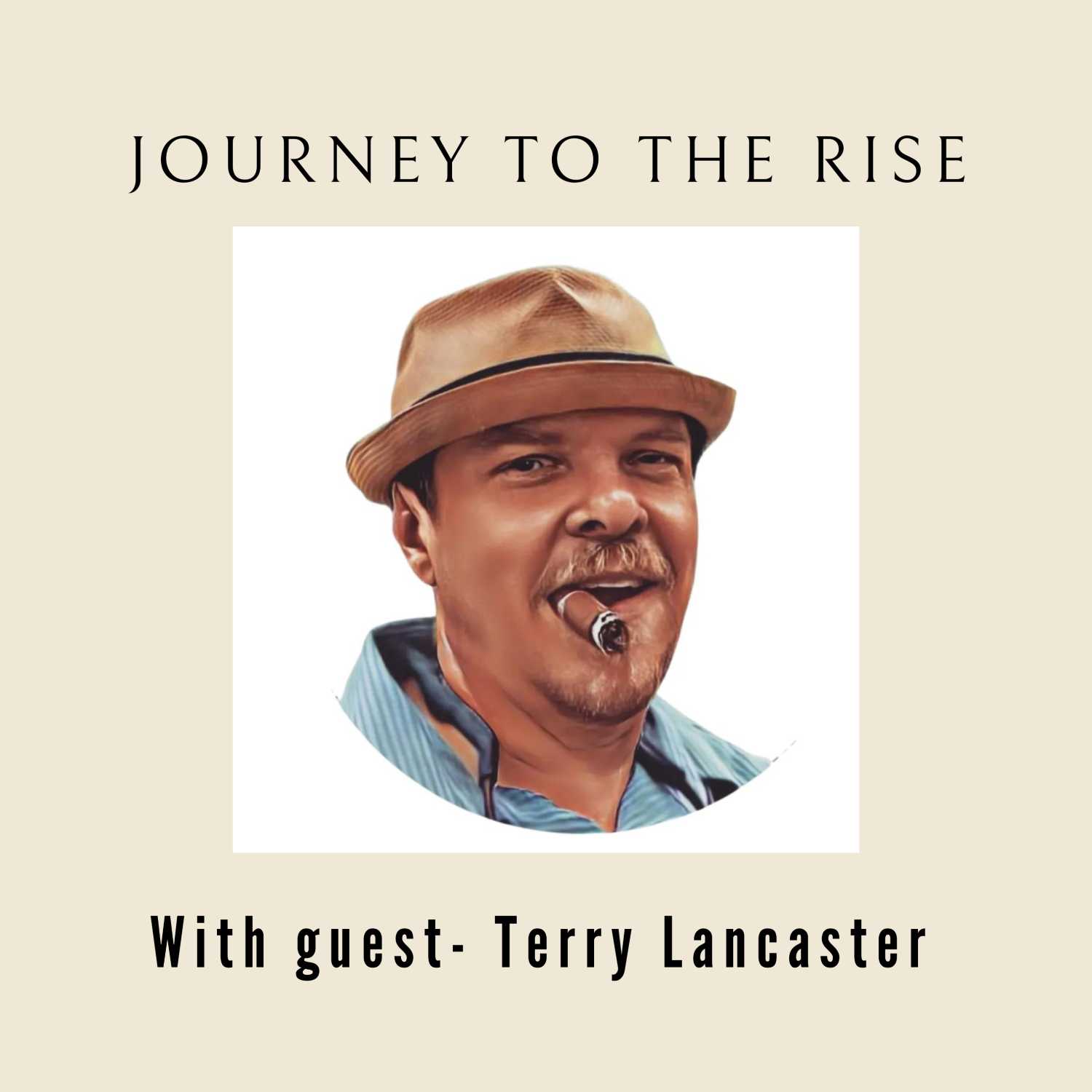 Journey to the Rise with Terry Lancaster