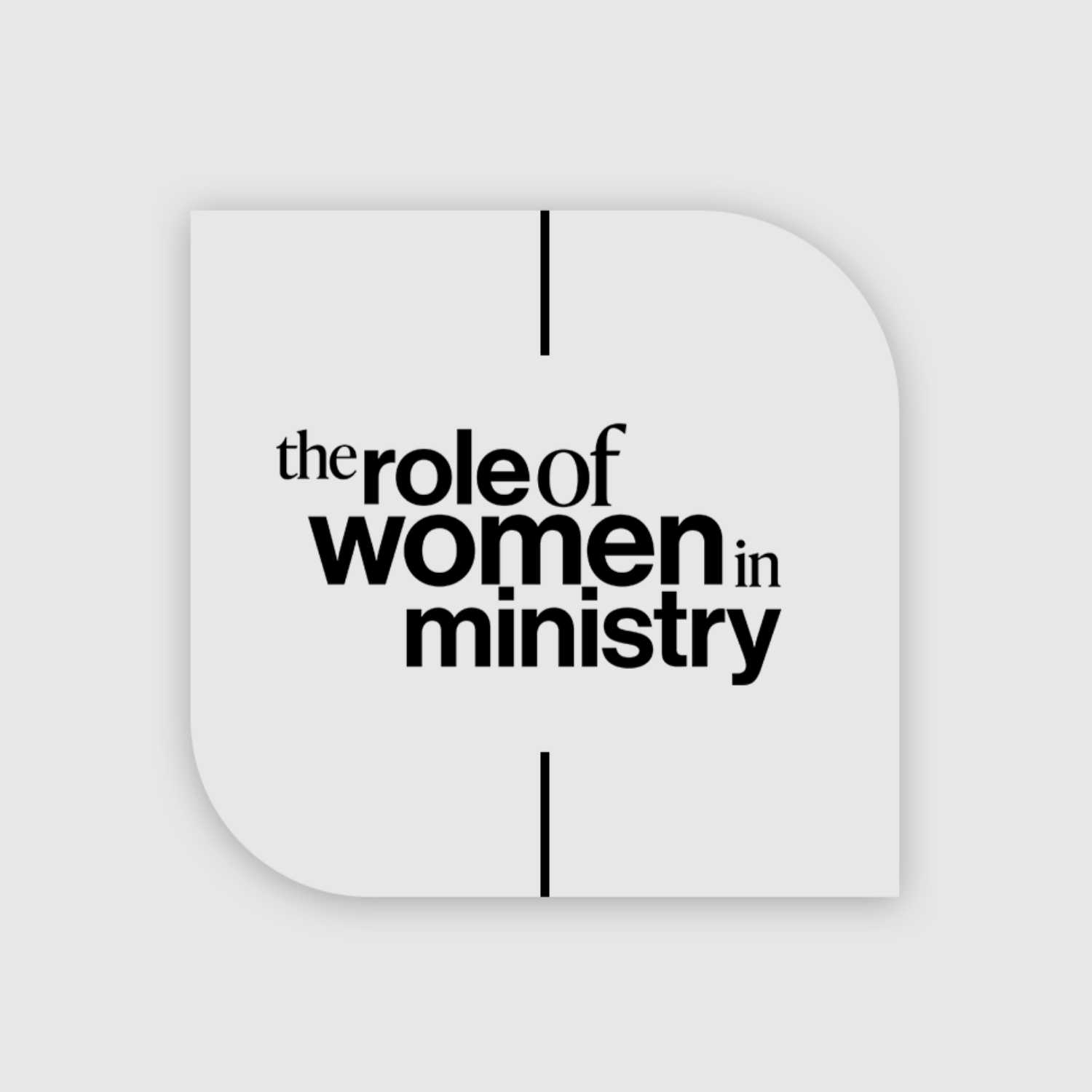 The Role of Women in Ministry | Part 1