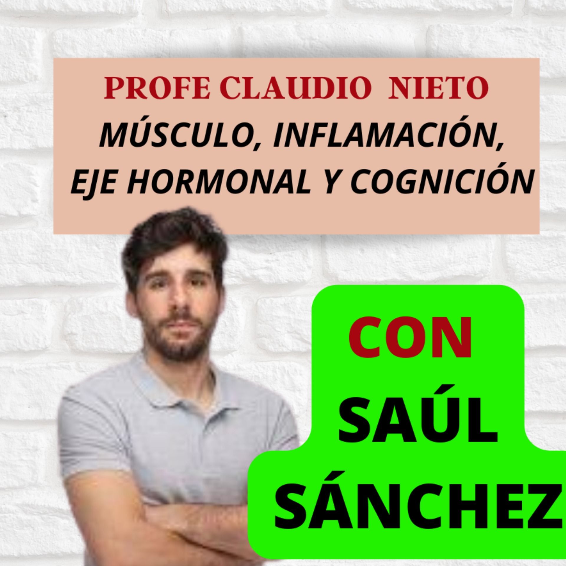 124. INFLAMACIÓN, HORMONAS y COGNICIÓN... y su relación con el ENTRENAMIENTO, con SAÚL SÁNCHEZ