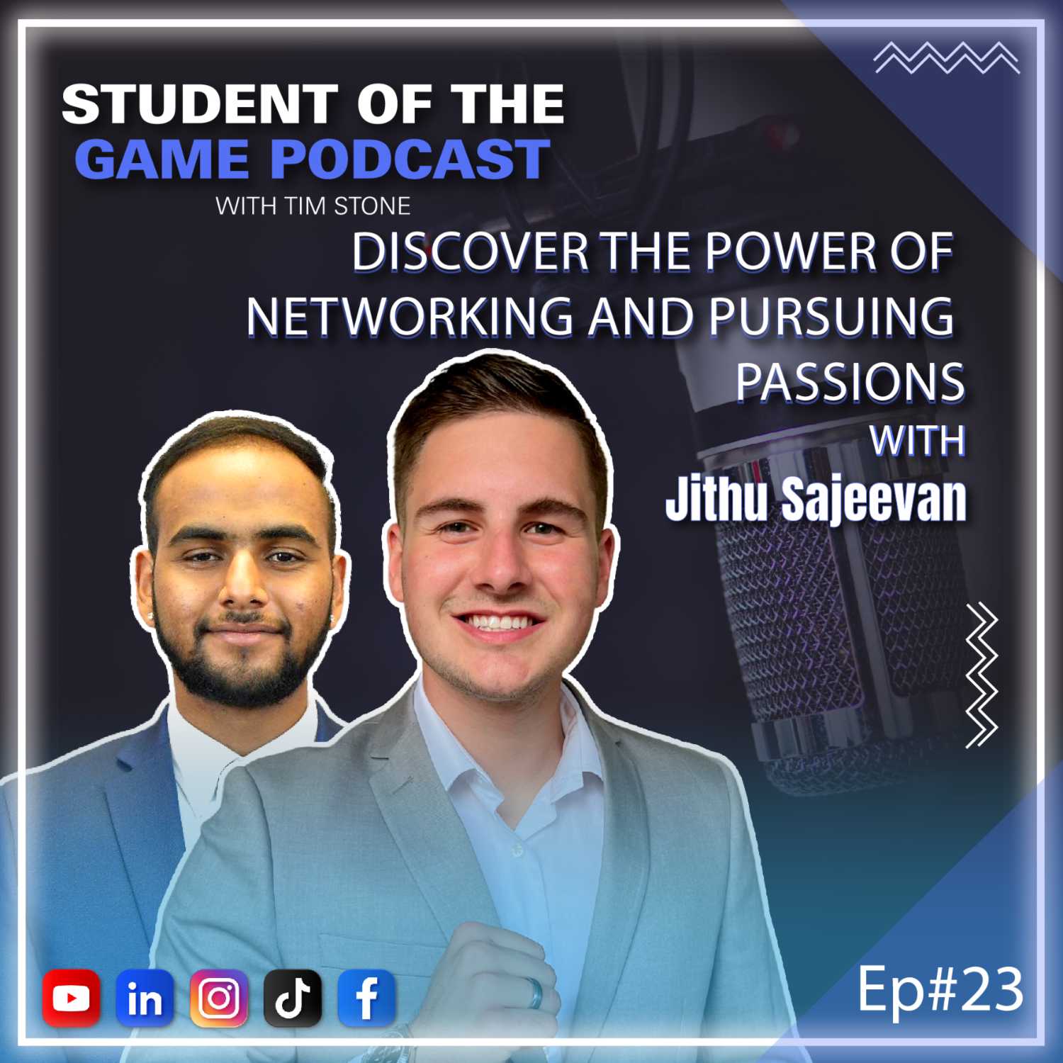 Power of Networking and Pursuing Passions | Jithu Sajeevan | Student of The Game With Tim Stone