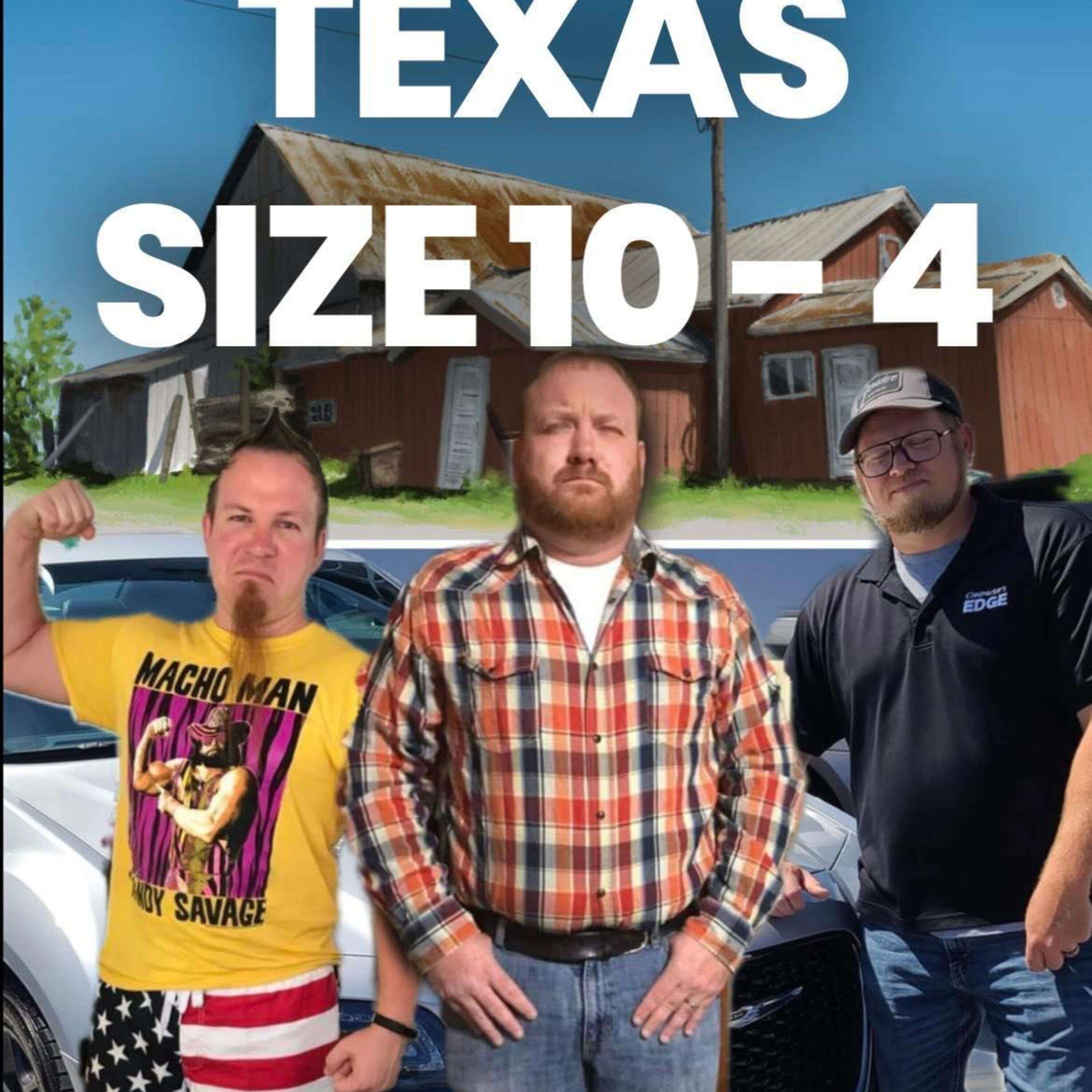 Texas Size 10-4 Podcast 