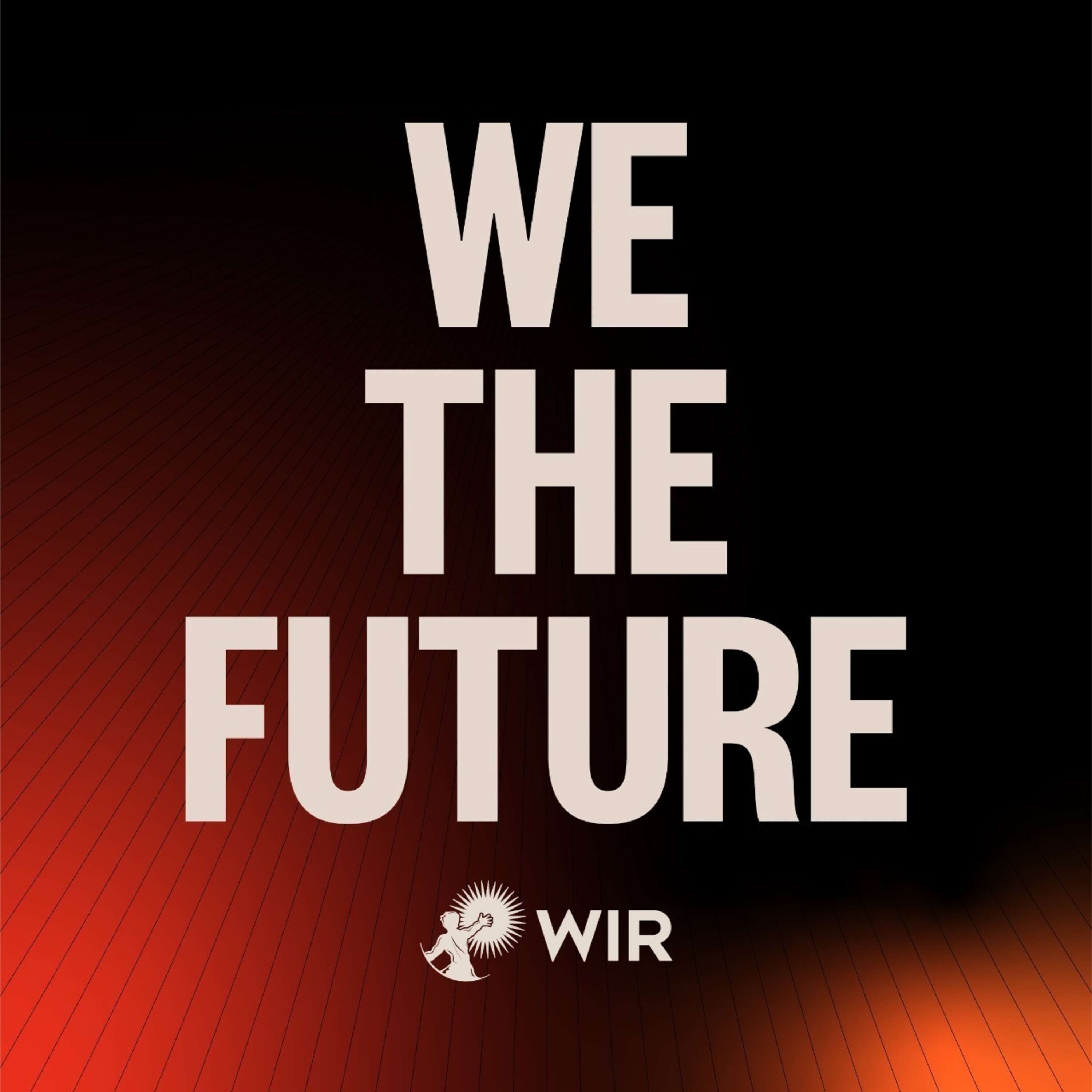 WE THE FUTURE 