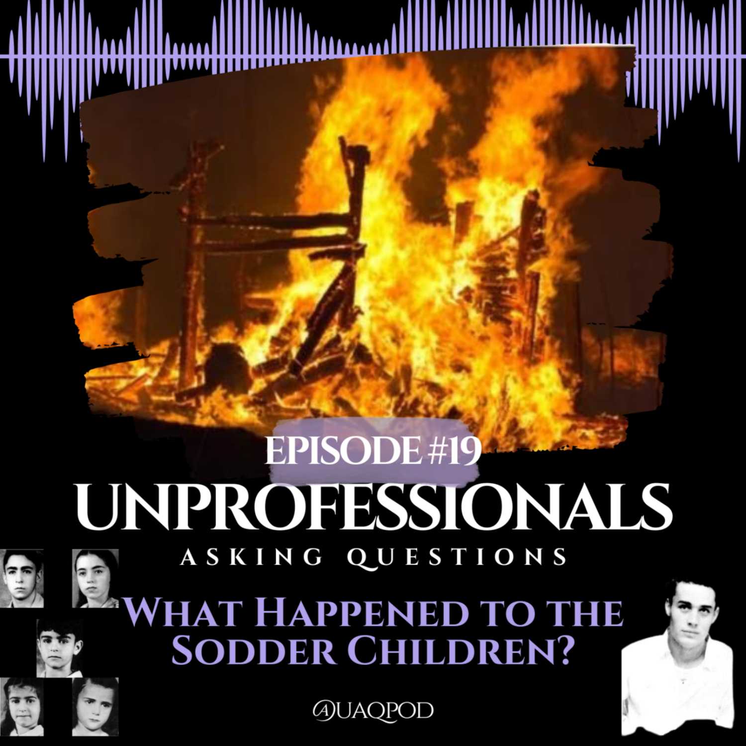 #19 What Happened to the Sodder Children?