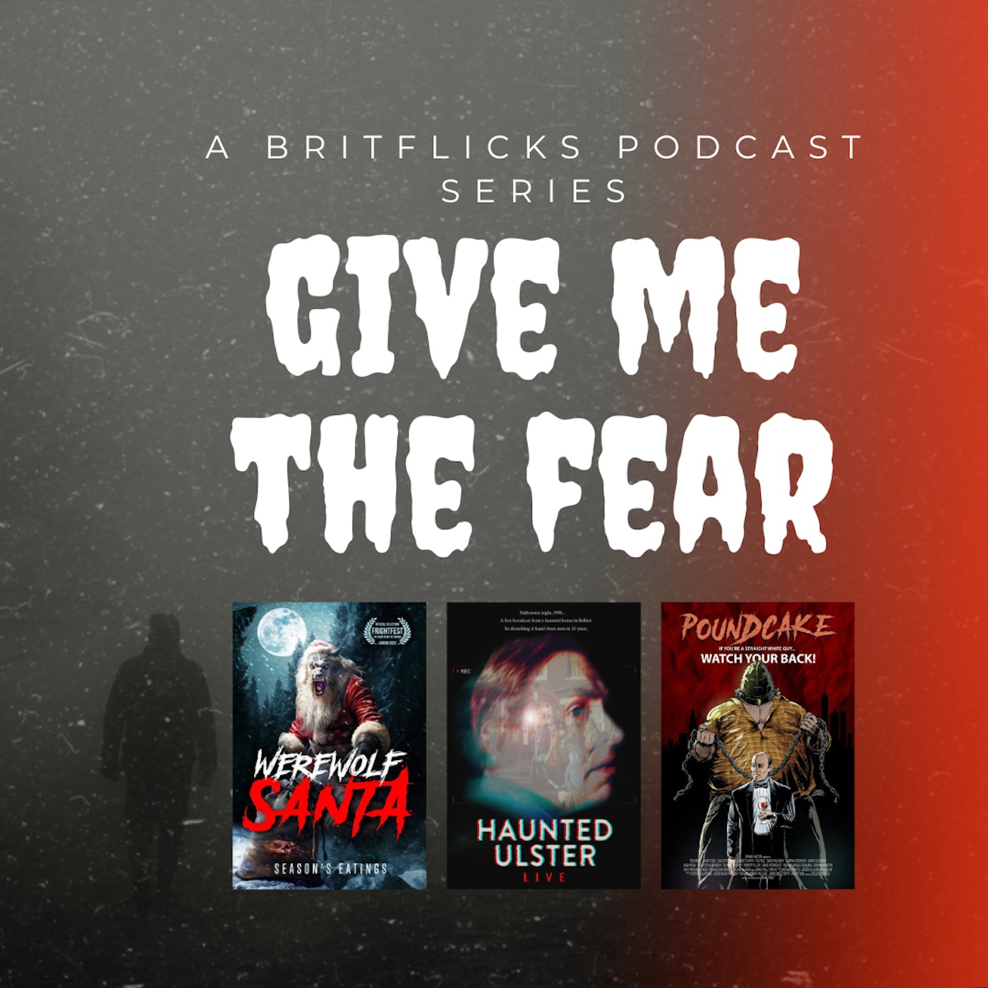 EP006 GIVE ME THE FEAR – How to make a horror film with WEREWOLF SANTA (Airell Anthony Hayles), HAUNTED ULSTER LIVE (Dominic O’Neill) & POUNDCAKE (Onur Tukel)