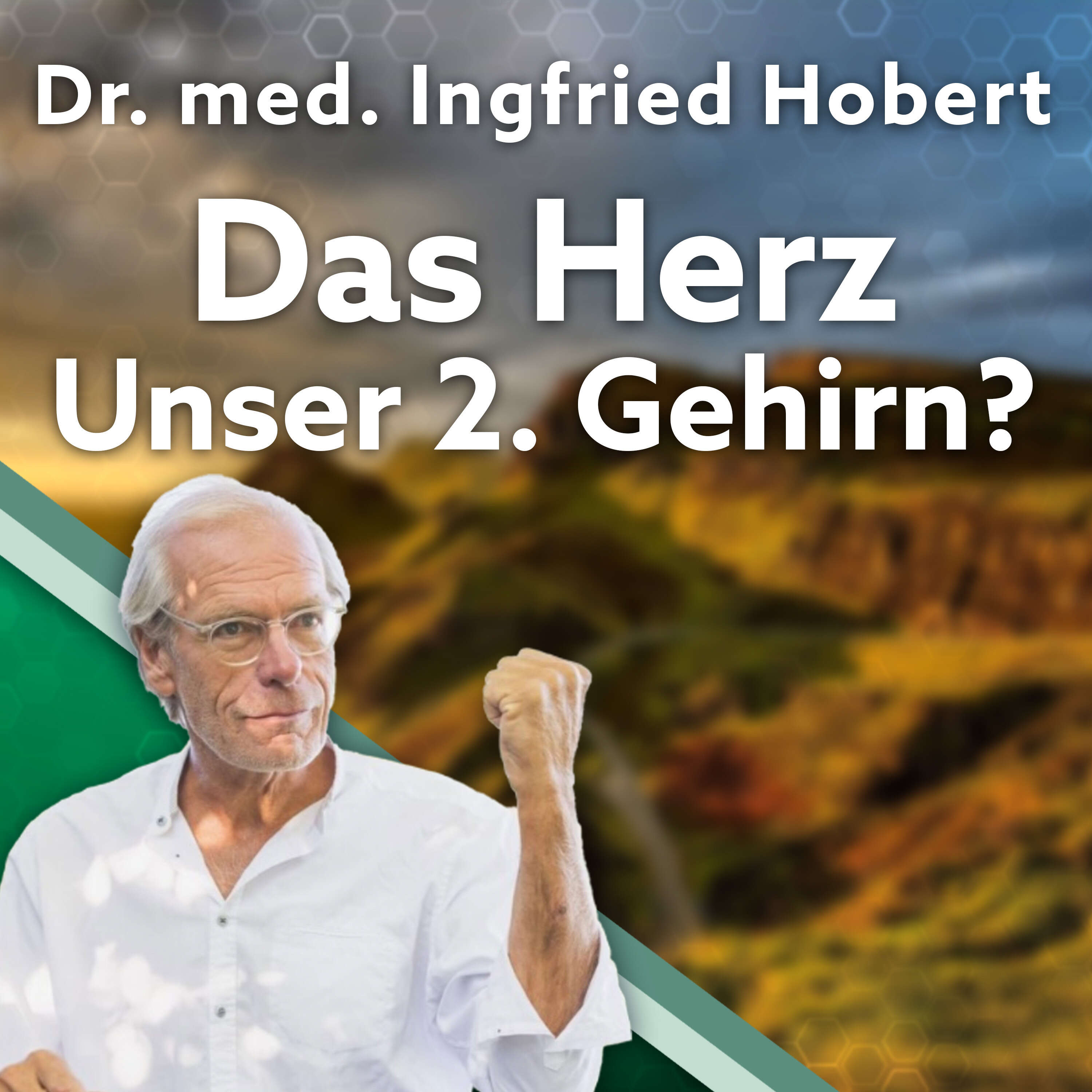 #044 Das Herz – Unser 2. Gehirn? - Dr. med. Ingfried Hobert