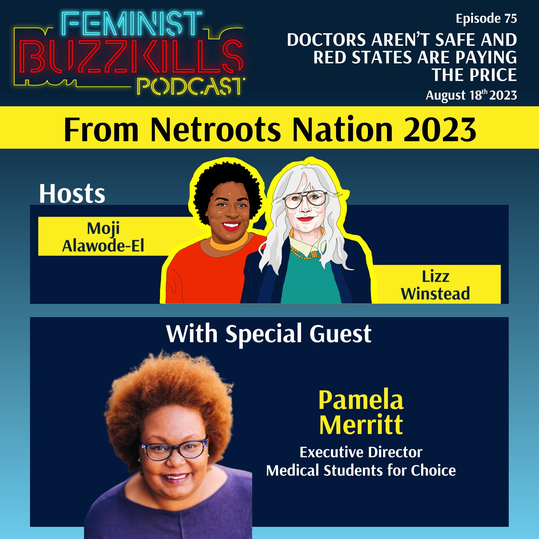 Doctors Aren’t Safe and Red States Are Paying the Price: Live From Netroots Nation (PT. 3) With Pamela Merritt