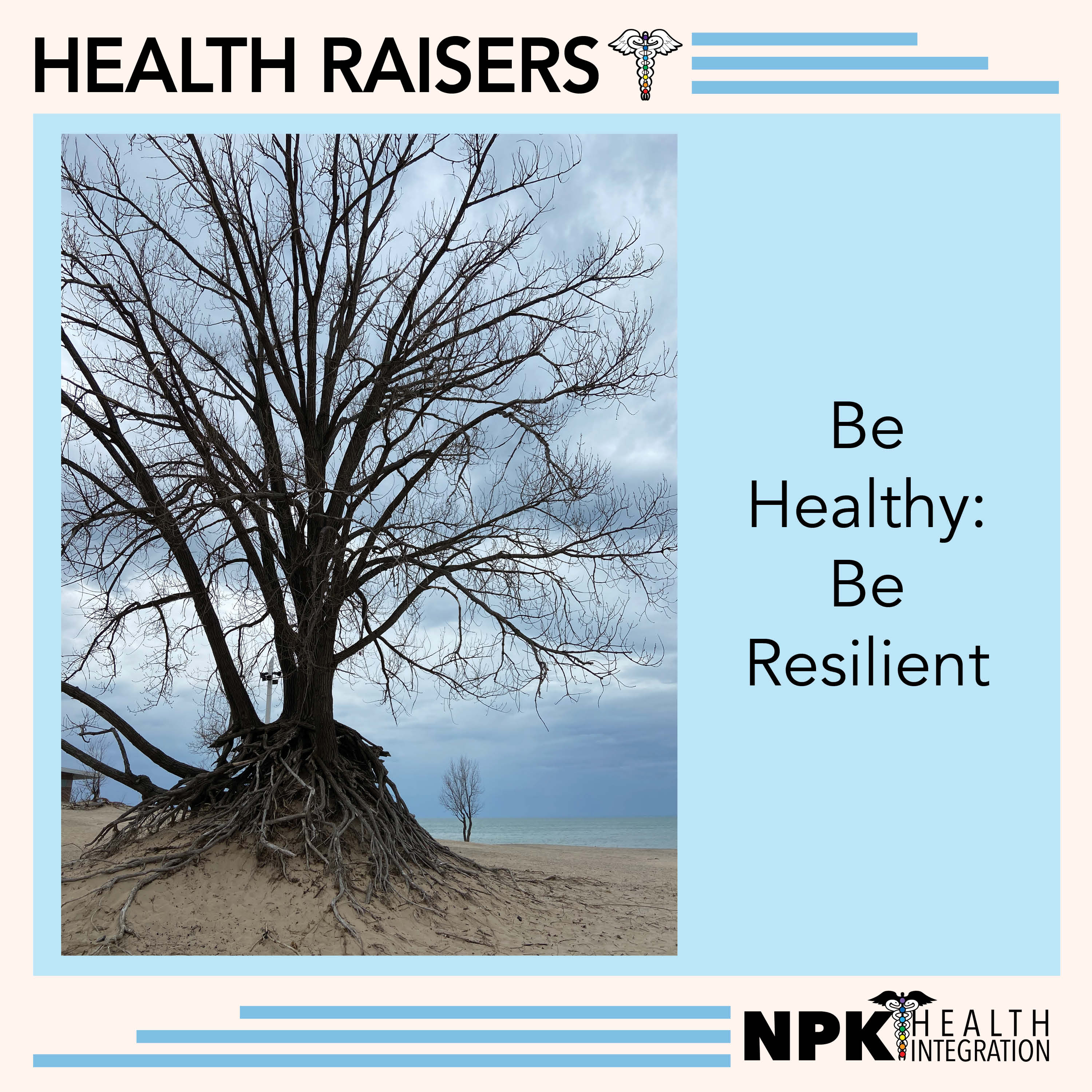 Be Healthy: Be Resilient