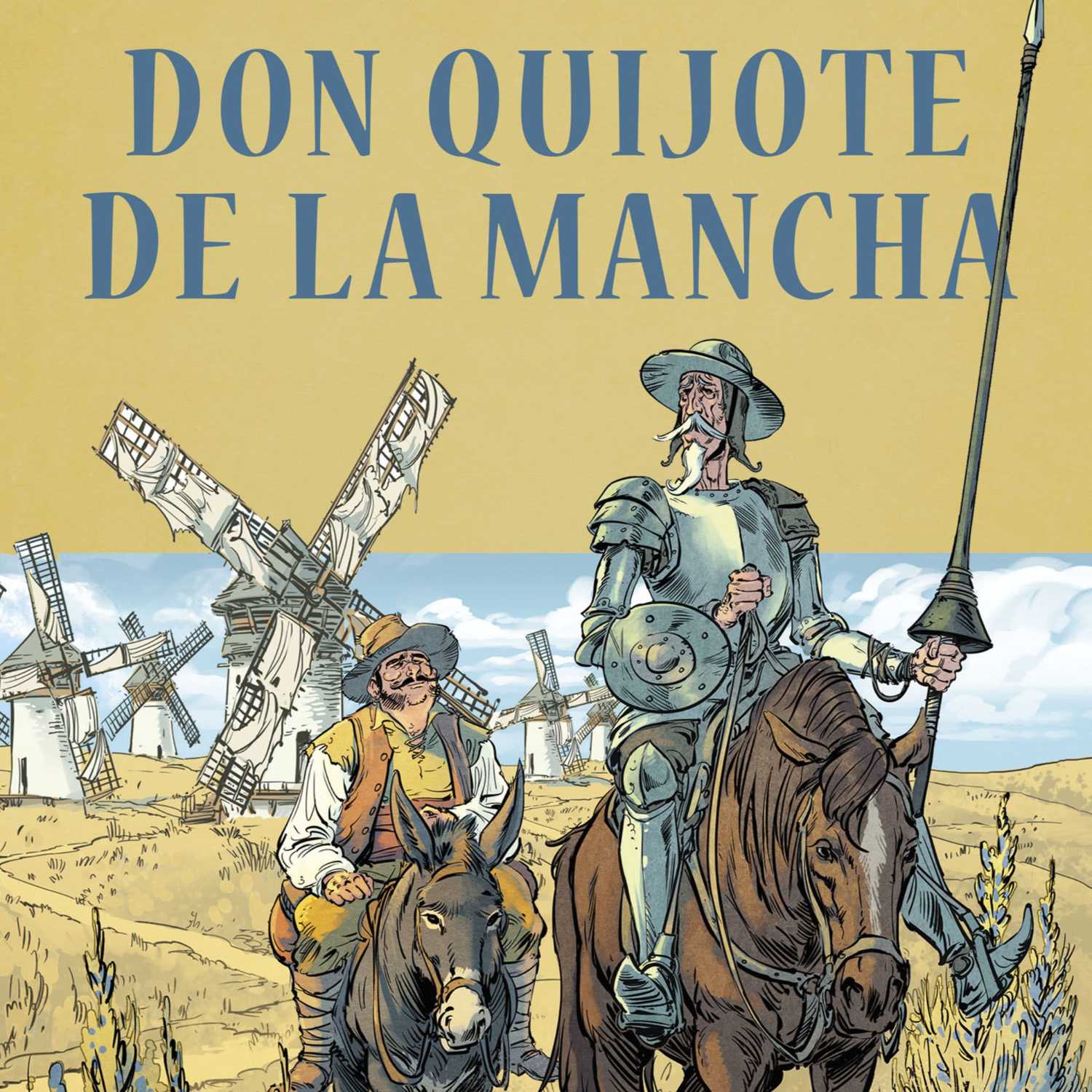 'Don Quijote de la Mancha', de Miguel de Cervantes Saavedra.