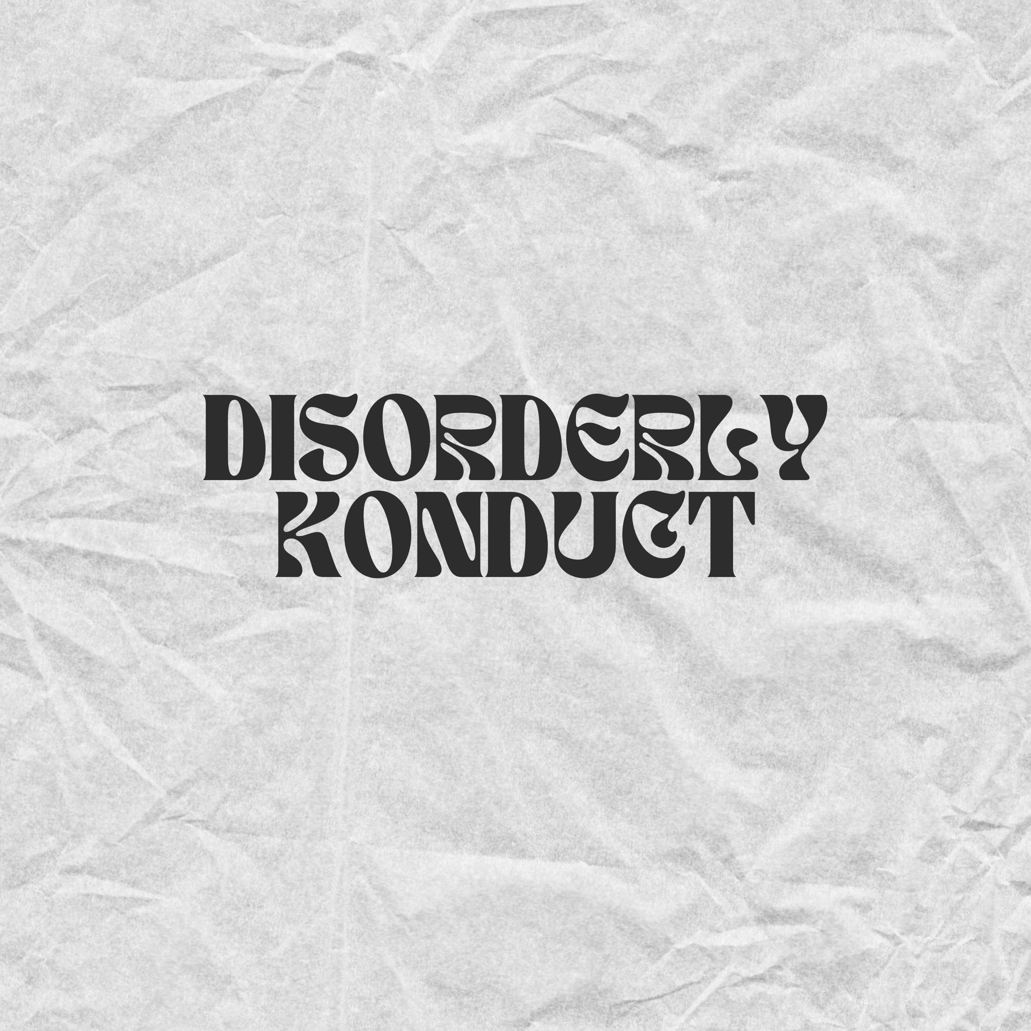 Disorderly Konduct 