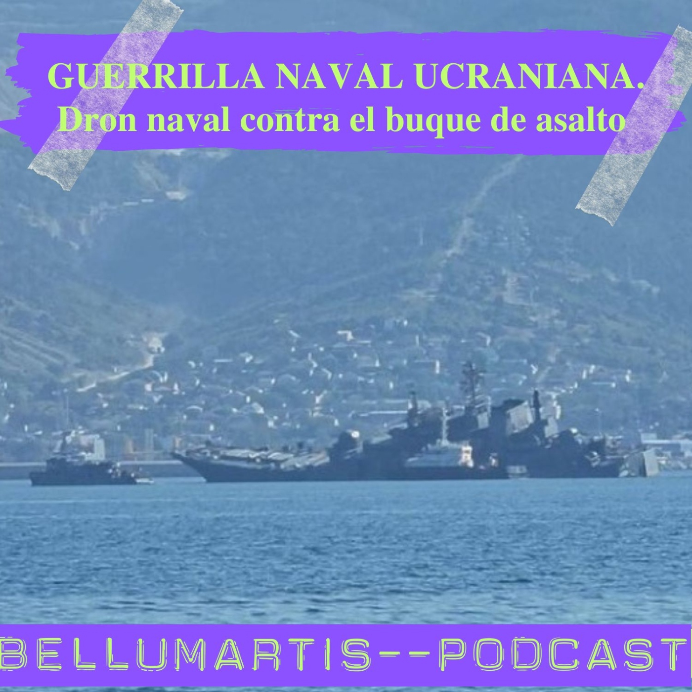 GUERRILLA NAVAL UCRANIANA. Dron naval contra el buque de asalto Aleksandr Otrakovskiy ¿HABLAMOS?