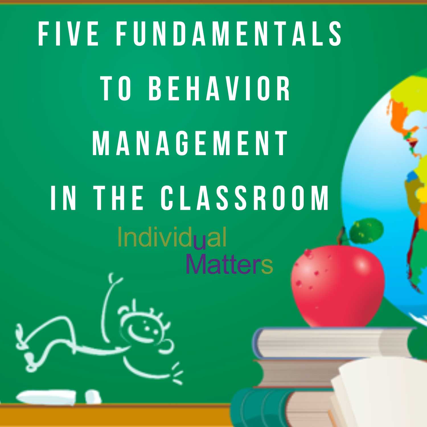 Five Fundamentals to Behavior Management in the Classroom