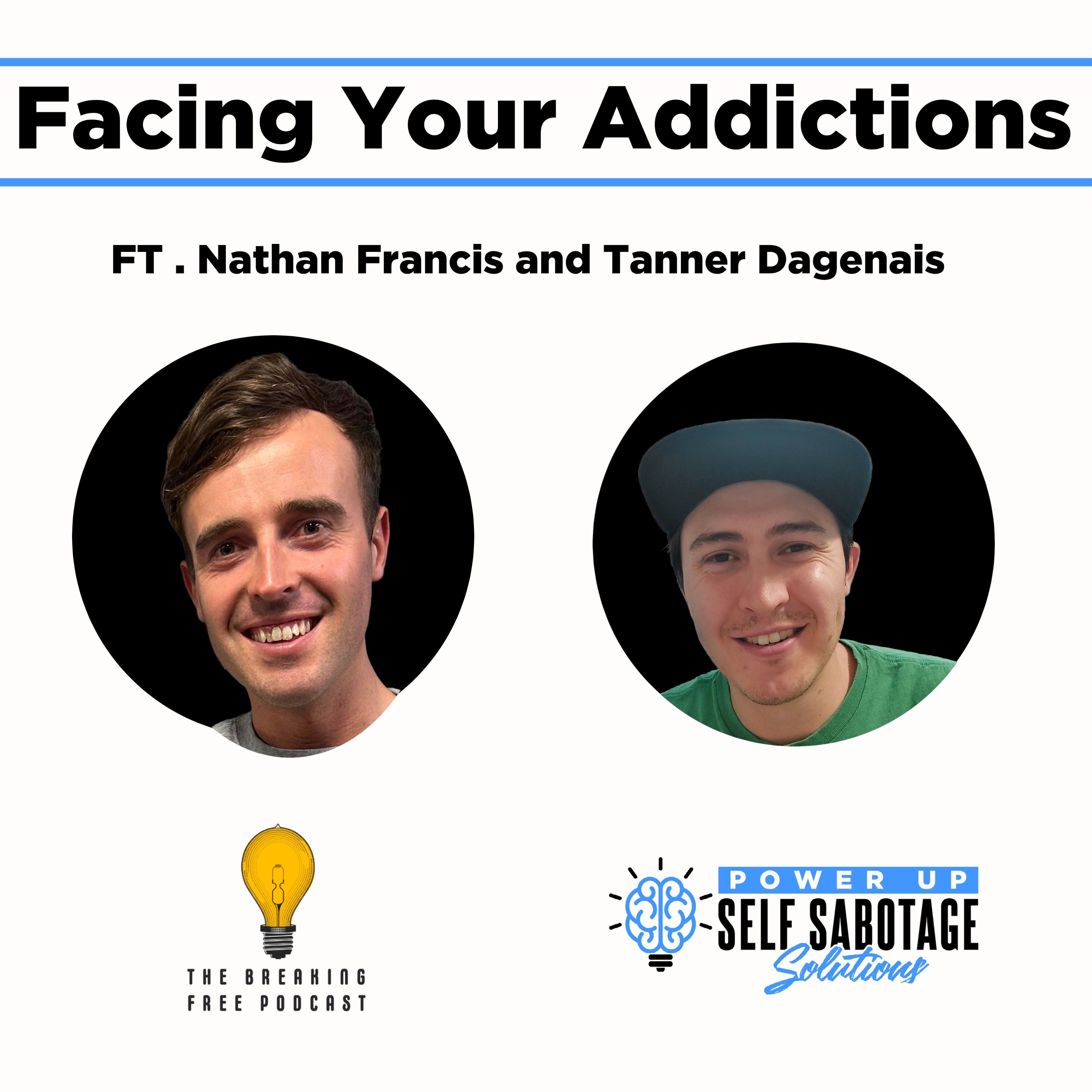 Facing Your Addictions. Featuring: Tanner Dagenais.