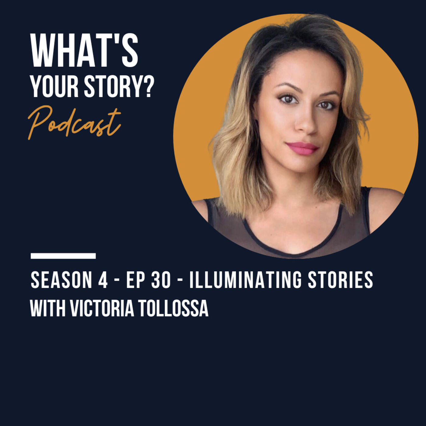 Illuminating Stories with Victoria Tollossa