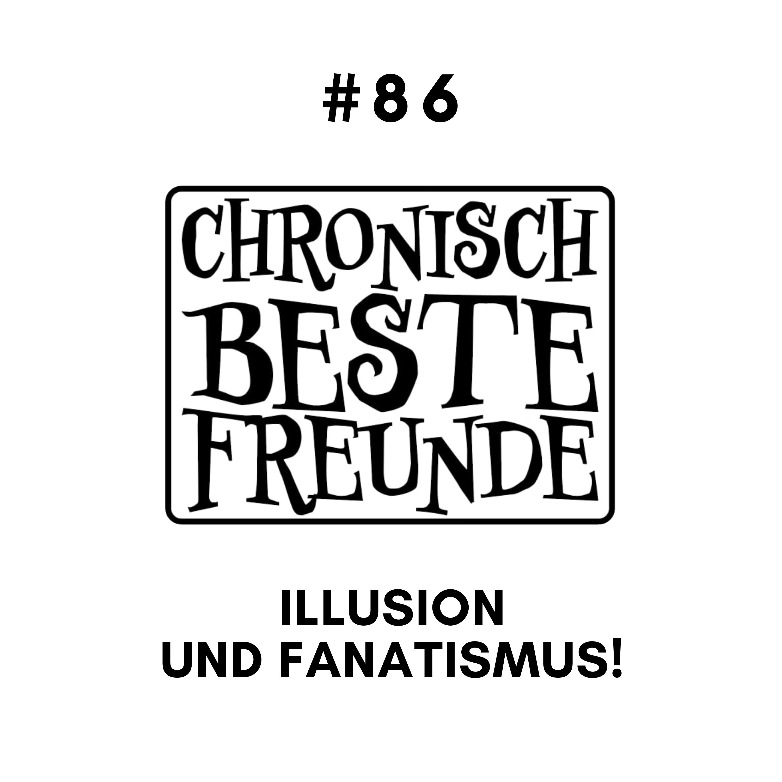 Illusion und Fanatismus