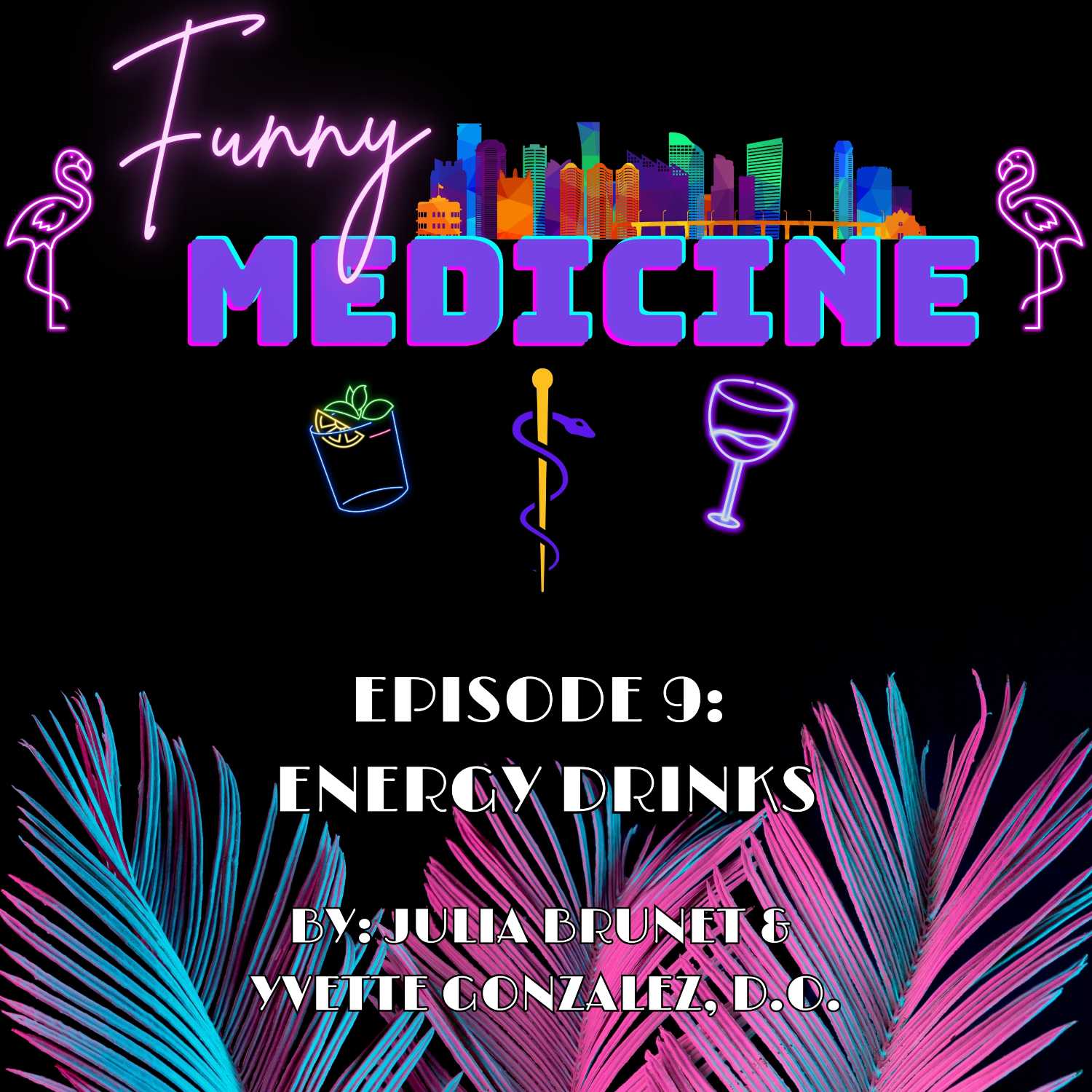 Funny Medicine Episode 9: Energy Drinks