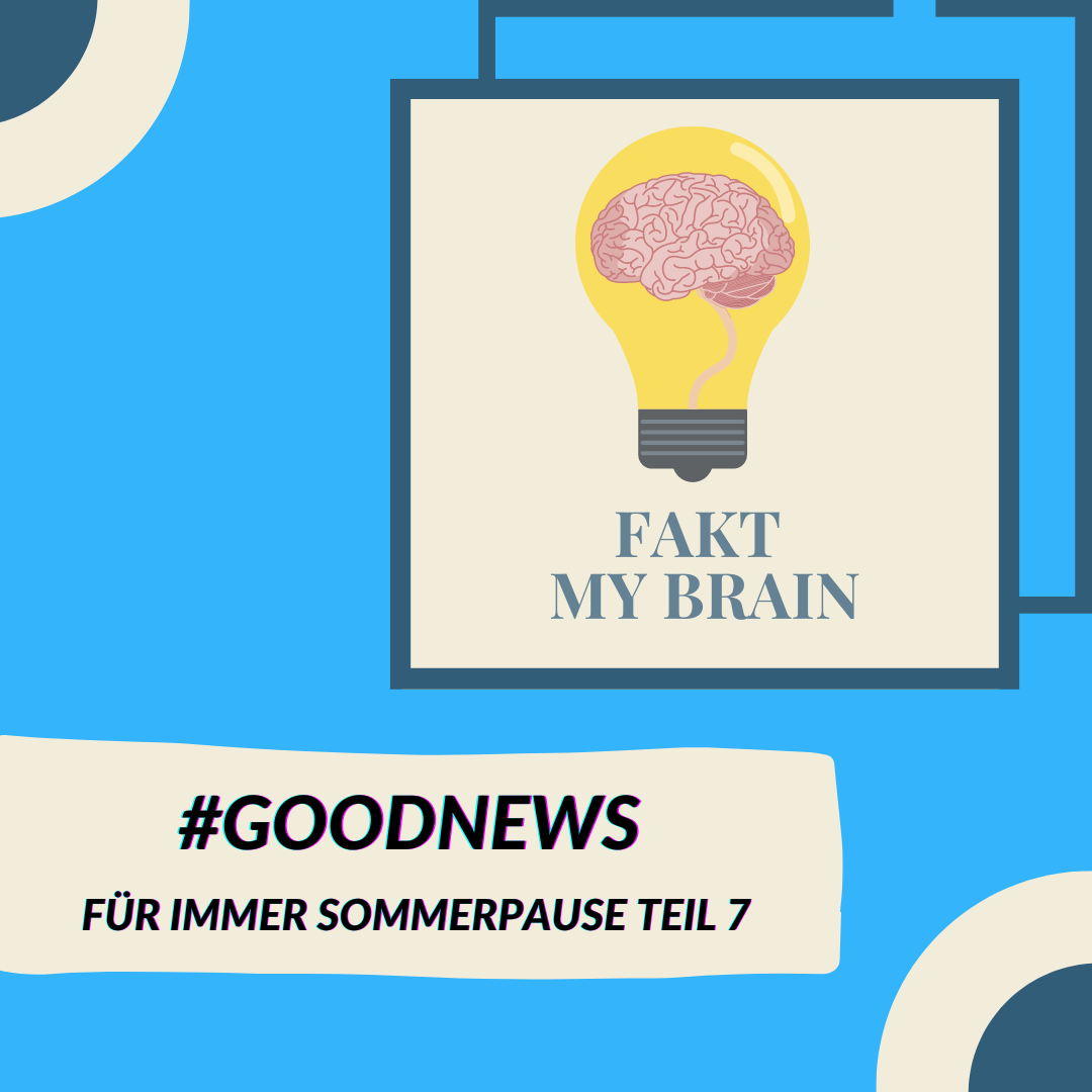 ⁣#GoodNews : Für immer Sommerpause (Teil 7)