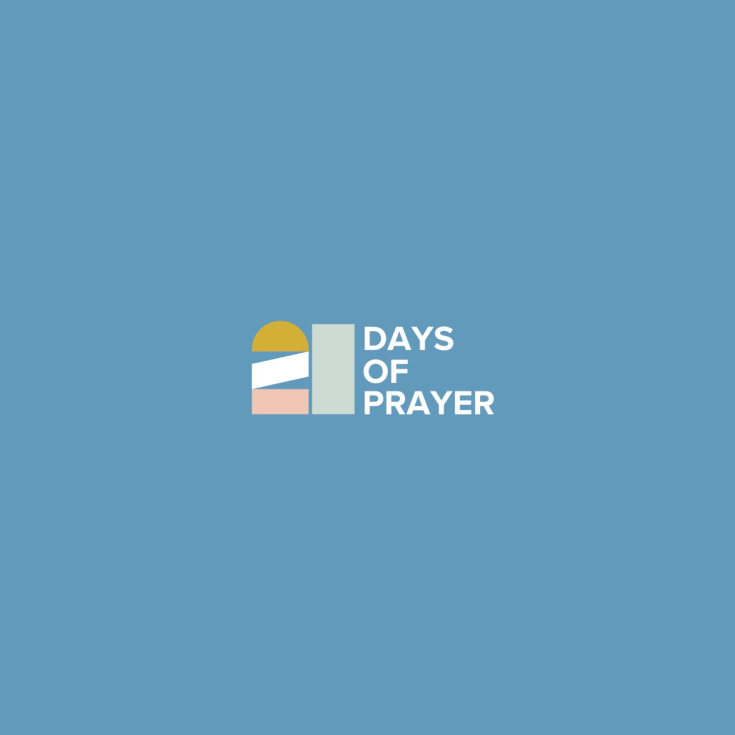 21 Days of Prayer - Week 1