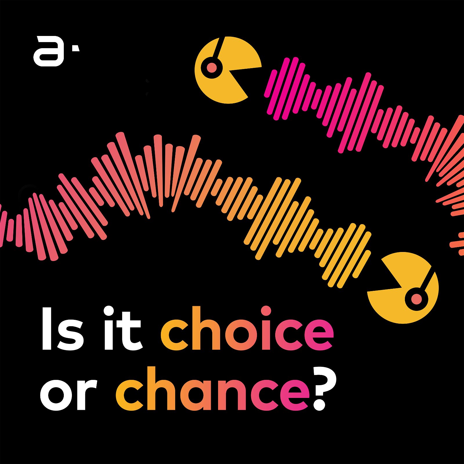 Your Career: Is it Choice or Chance? 