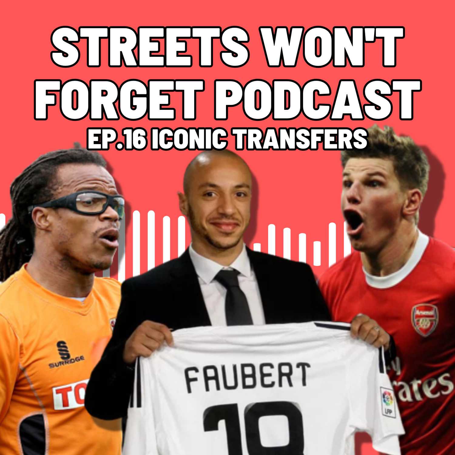 EP16. Streets Won't Forget Transfers