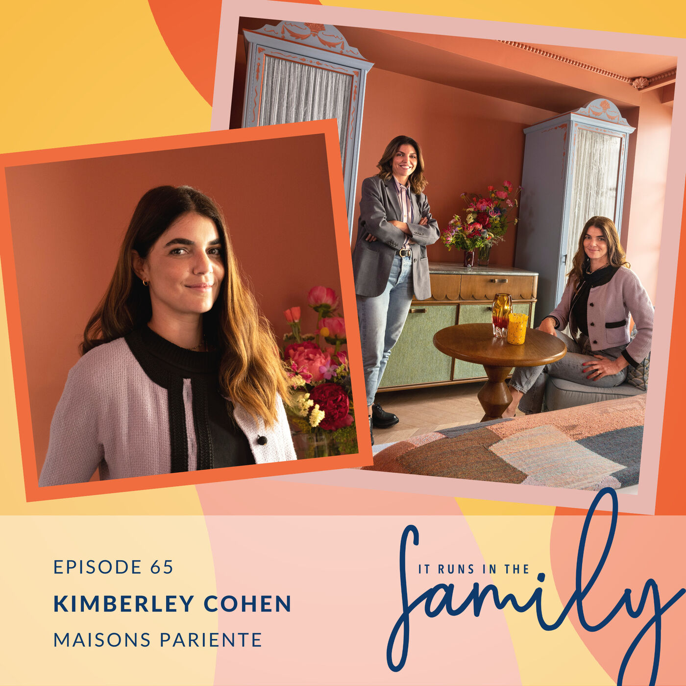 Adding the Familial Touch to an Award-Winning Resort with Maisons Pariente Co-Founder & Artistic Director, Kimberley Cohen #65