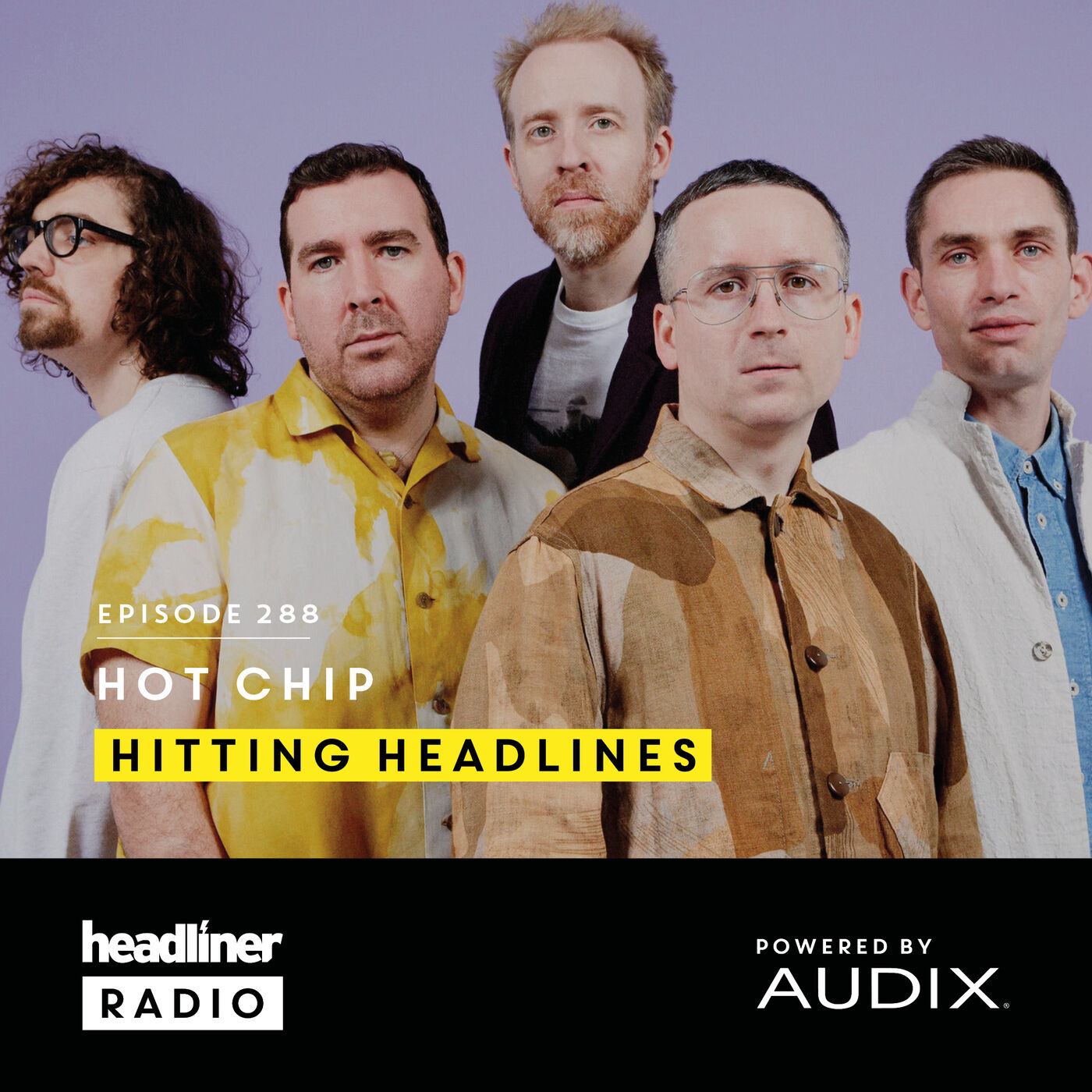 E288: Hot Chip | Hitting Headlines