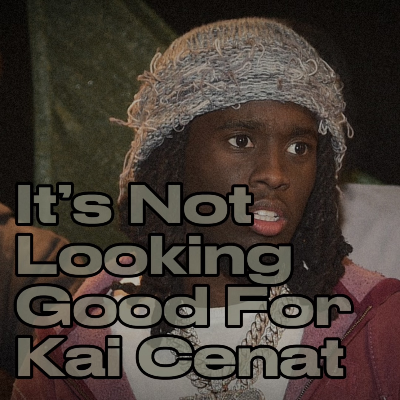 It's Not Looking Good For Kai Cenat