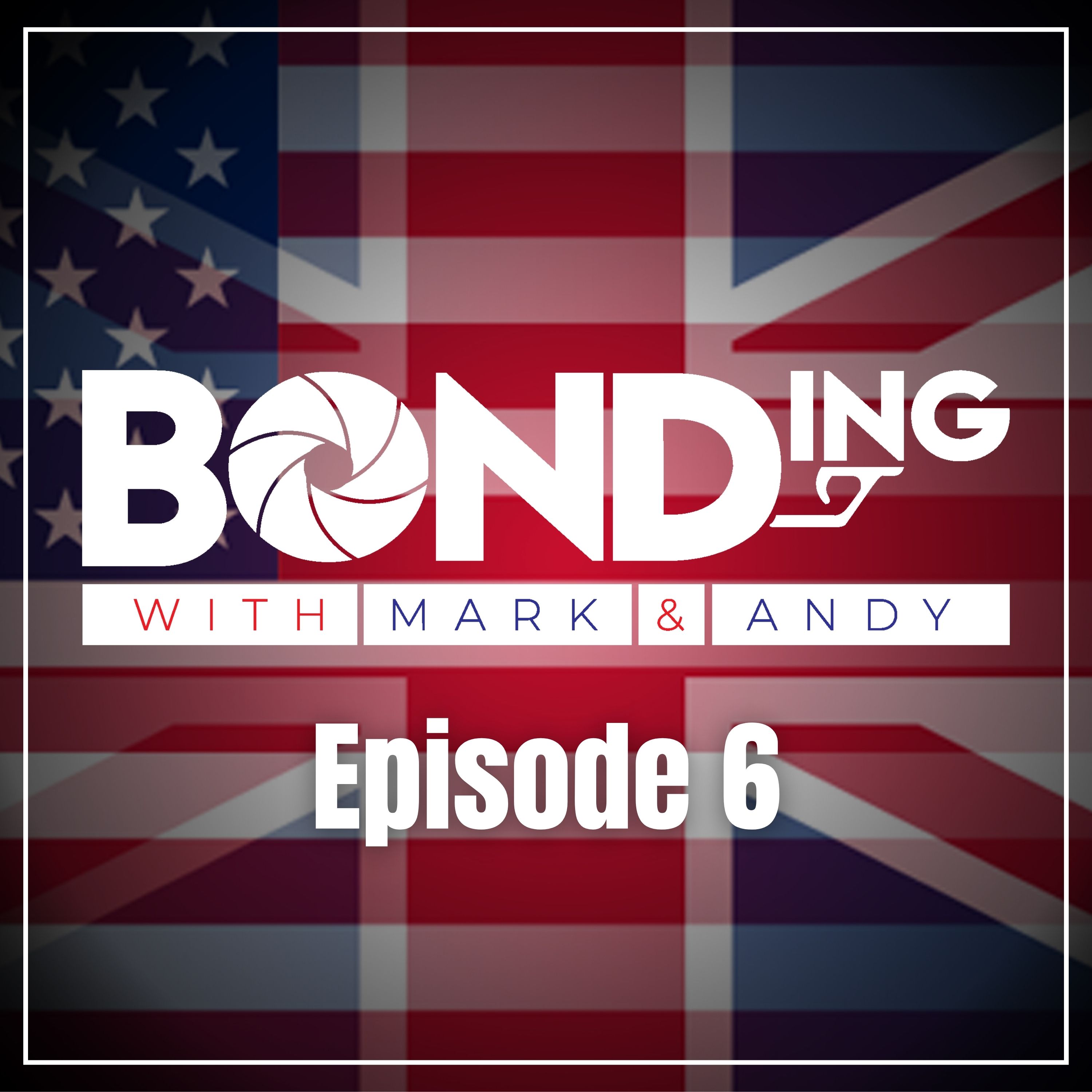 BONDing w/ Mark & Andy. Ep. 6, From Russia, with Love. - Pt. 2