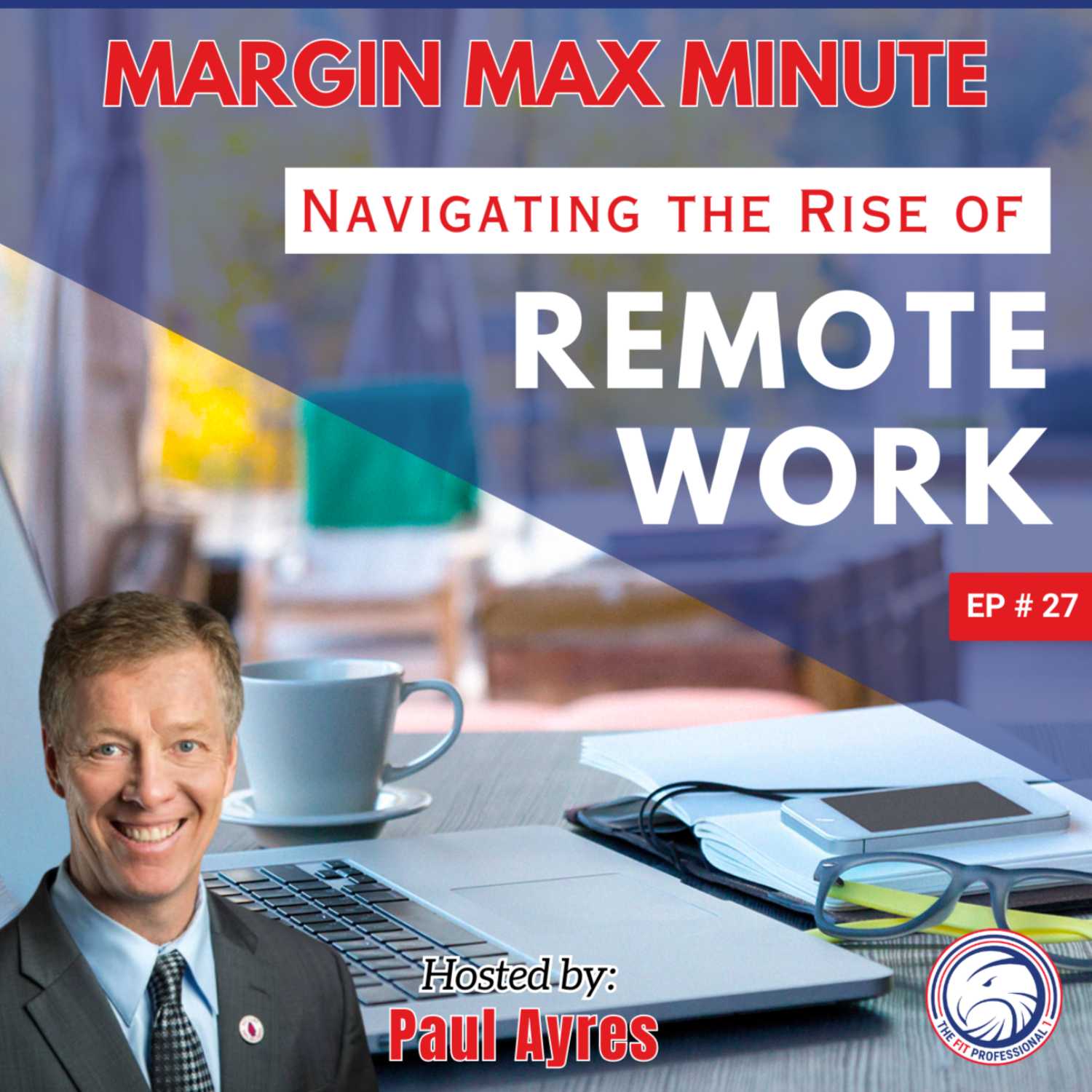 Margin Max Minute = Navigating the Rise of Remote Work