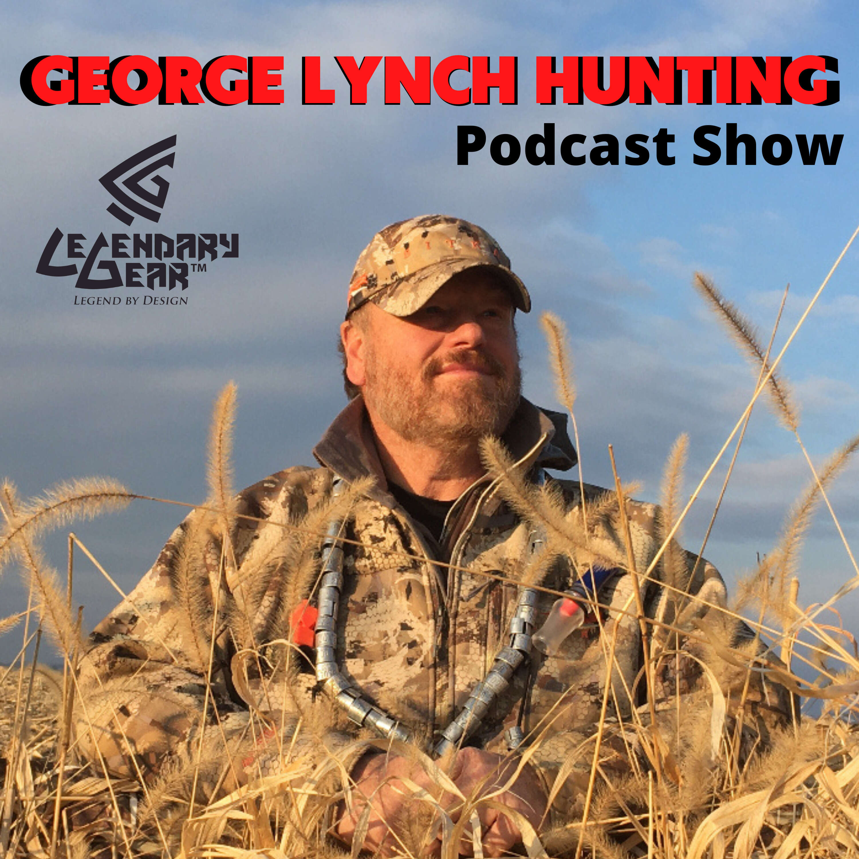 GEORGE LYNCH HUNTING Podcast Show 