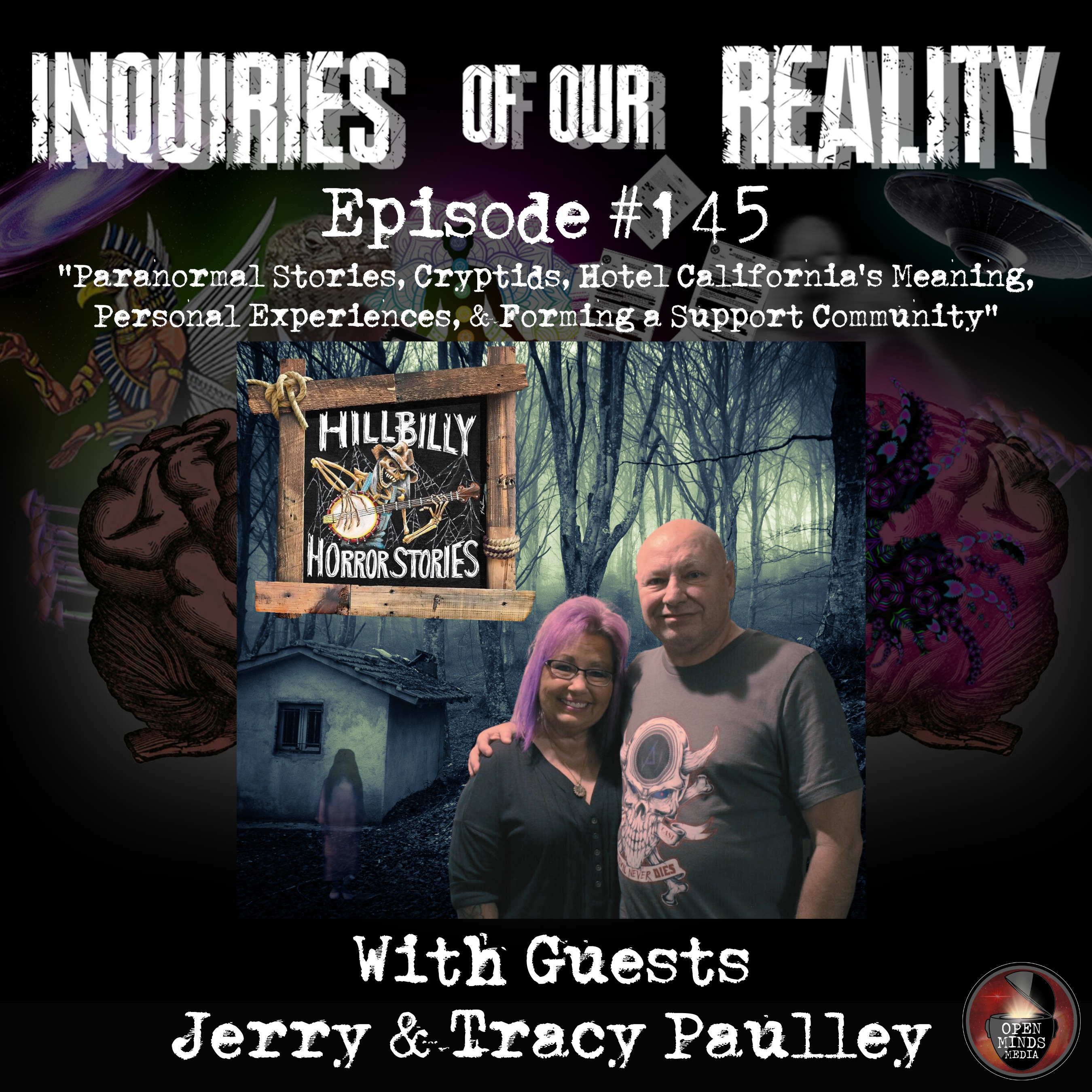 #145 Jerry & Tracy Paulley "Paranormal Stories, Cryptids, Hotel California's Meaning, Personal Experiences, & Forming a Support Community"