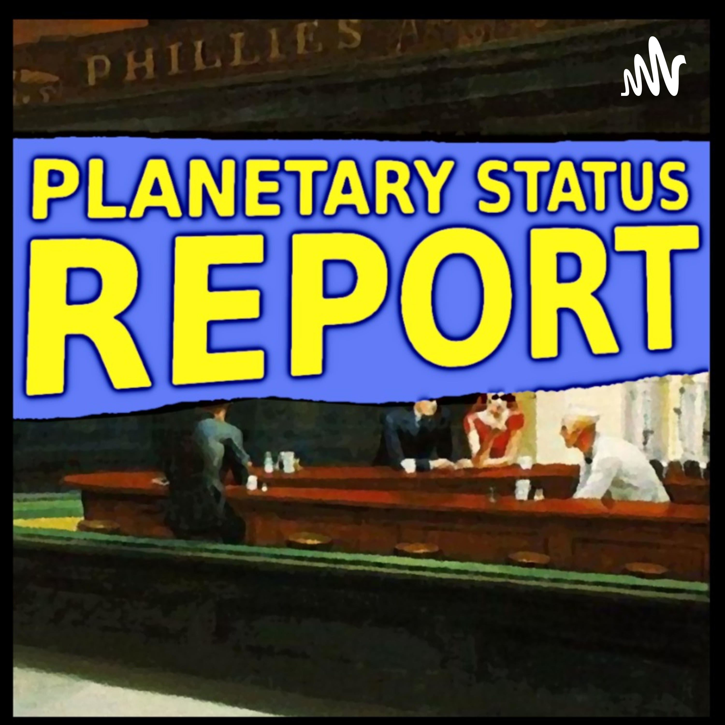 Planetary Status Report 