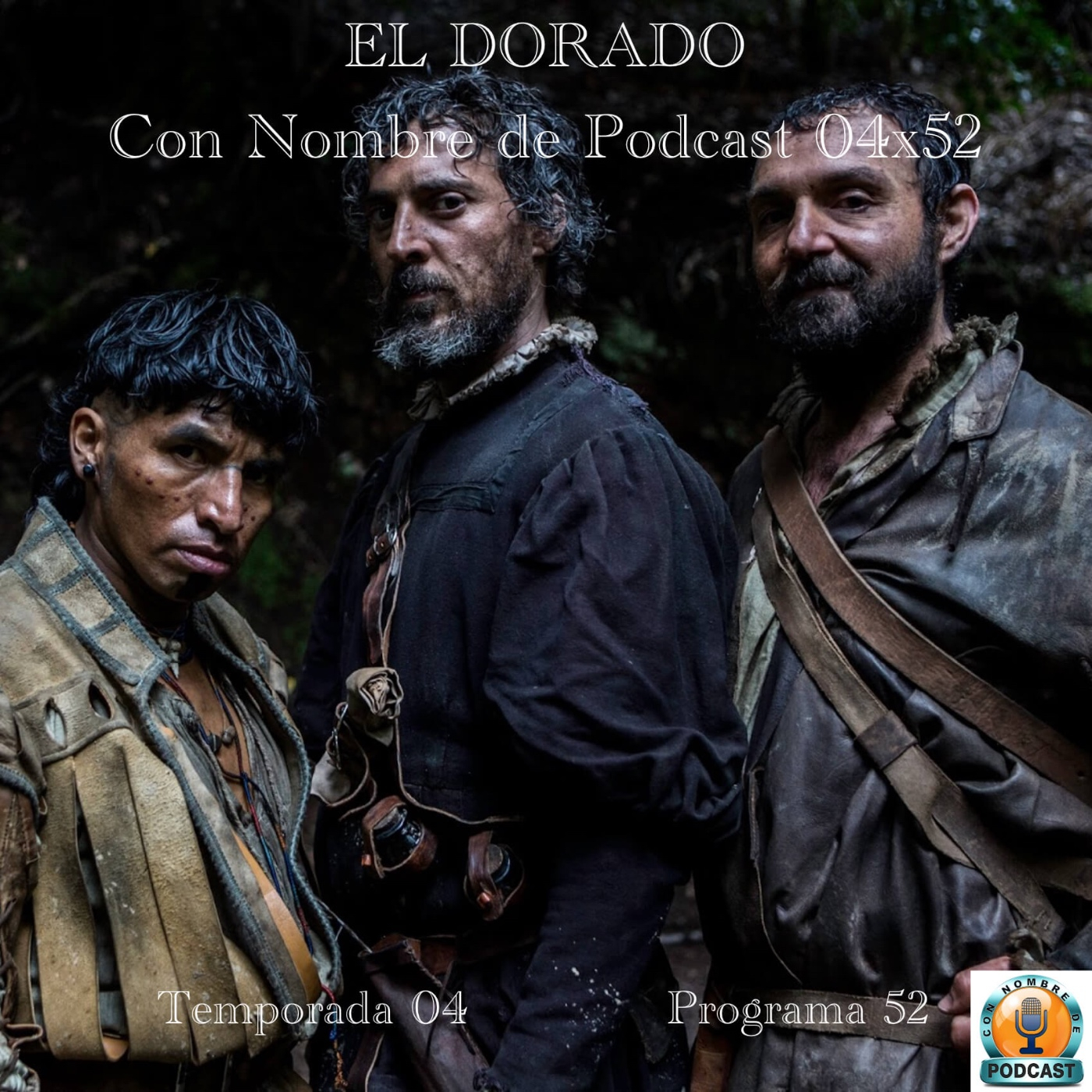 ⁣EL DORADO | Con Nombre de Podcast 04x52