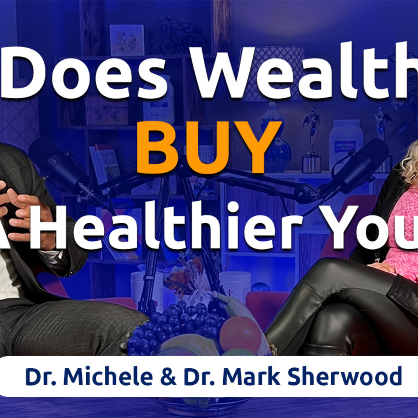 Does Wealth Buy a Healthier You? | FurtherMore with the Sherwoods Ep. 64