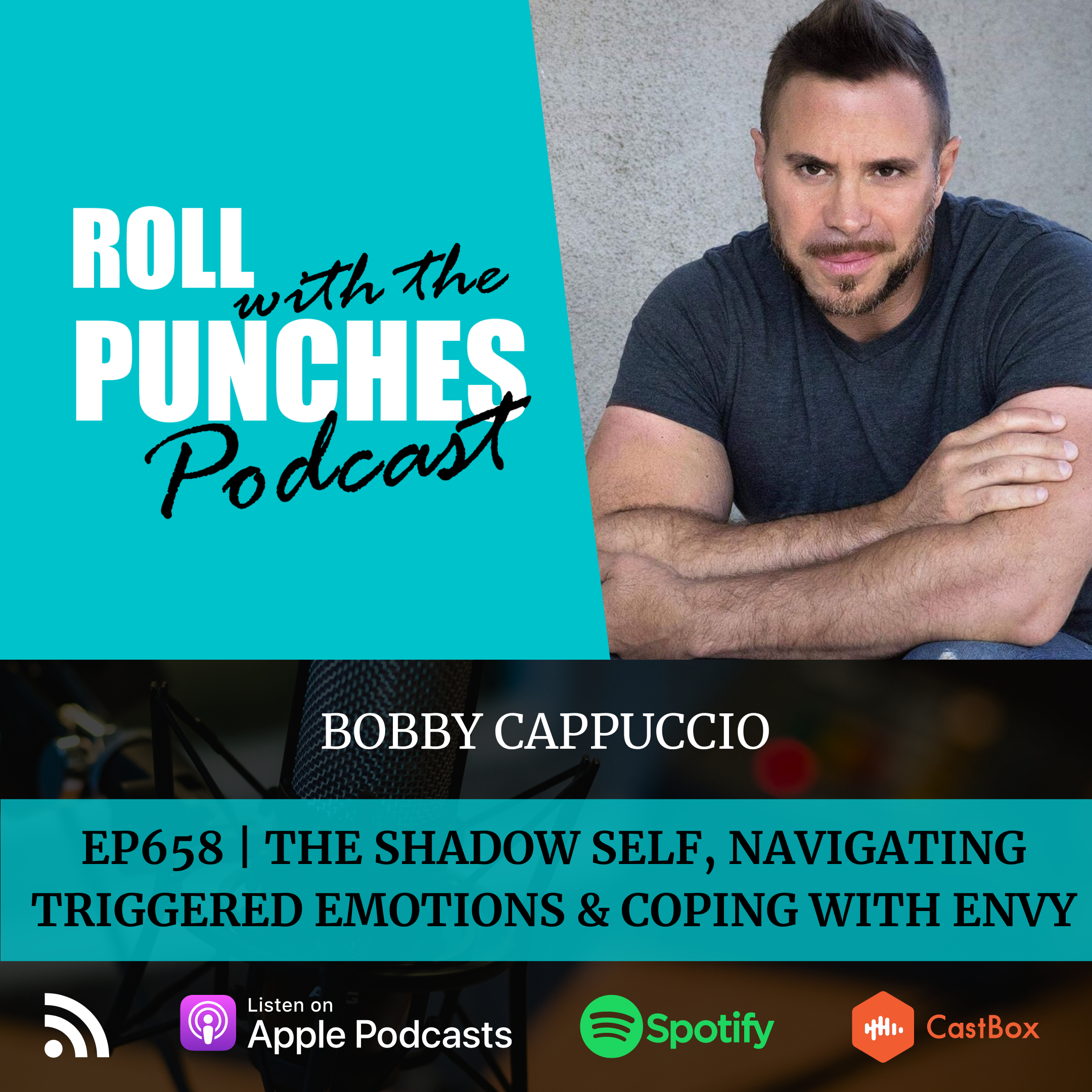 ⁣The Shadow Self, Navigating Triggered Emotions & Coping with Envy | Bobby Cappuccio - 658