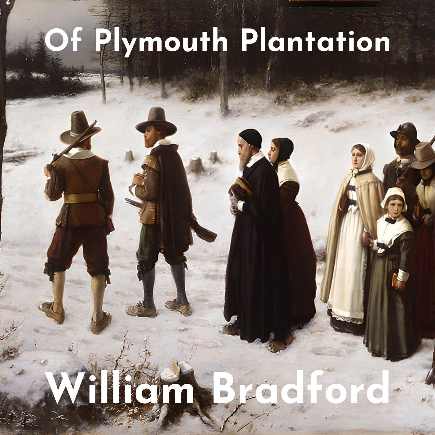 Discussing "Of Plymouth Plantation" By William Bradford