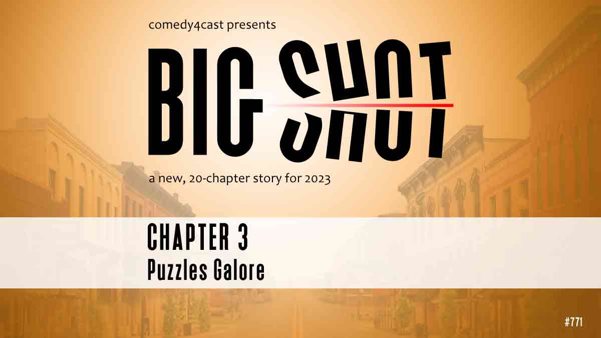 Big Shot, Chapter 3 – Puzzles Galore