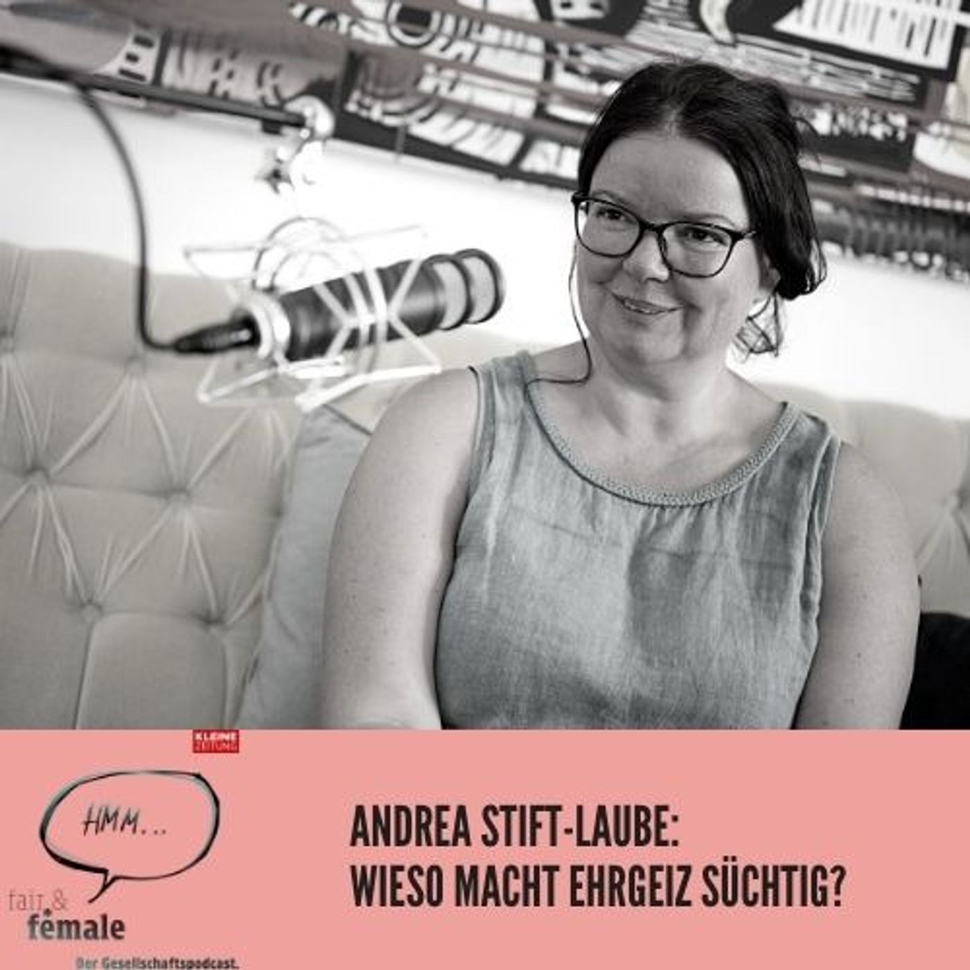 #96 Andrea Stift-Laube: Wieso macht Ehrgeiz süchtig?