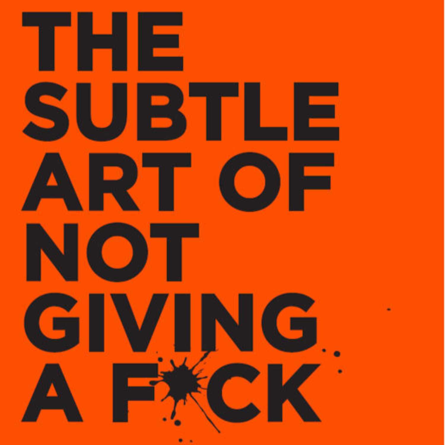 The Subtle Art of Not Giving a F ck by Mark Manson, Episode 09 of 09