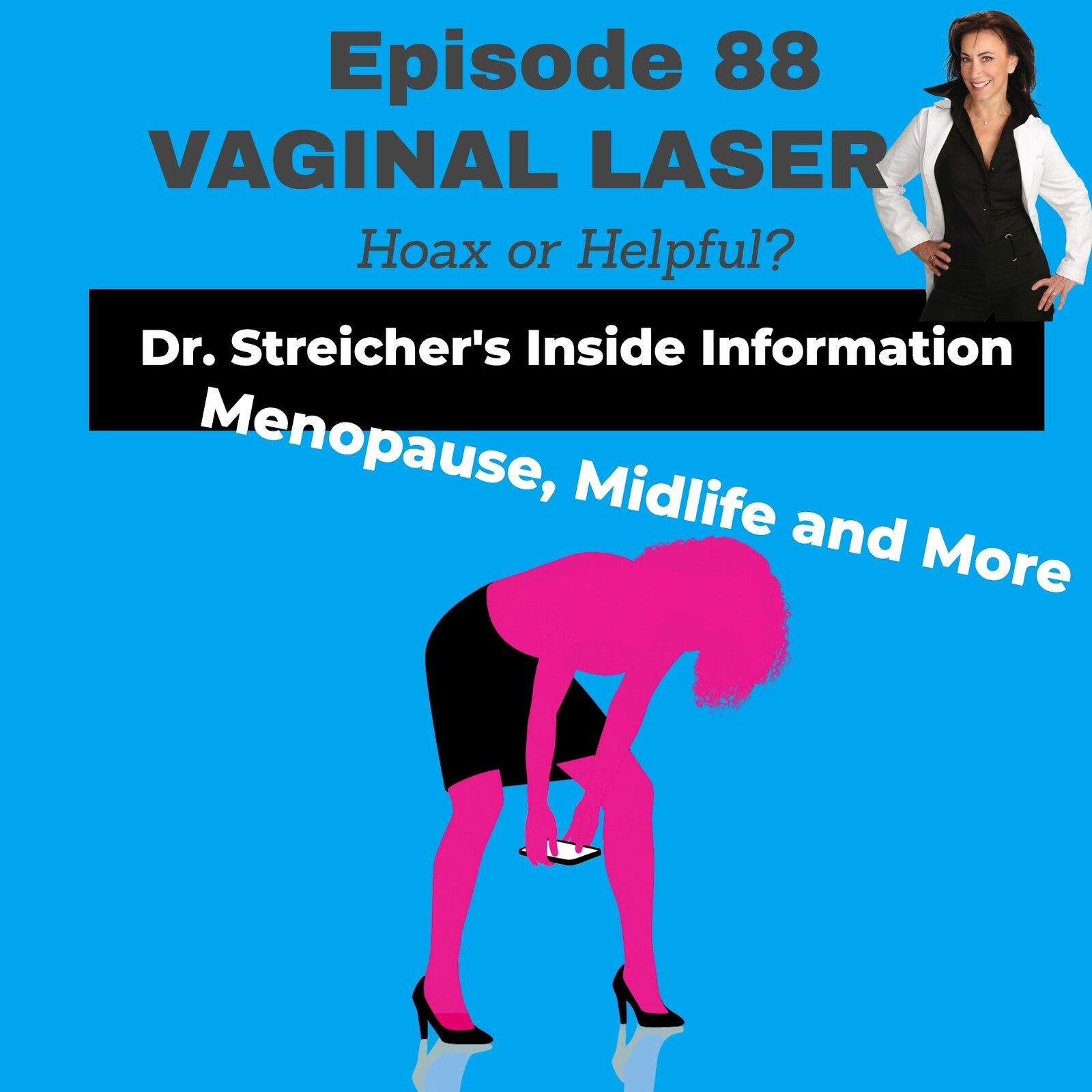 VAGINAL LASER -Hoax or Helpful?