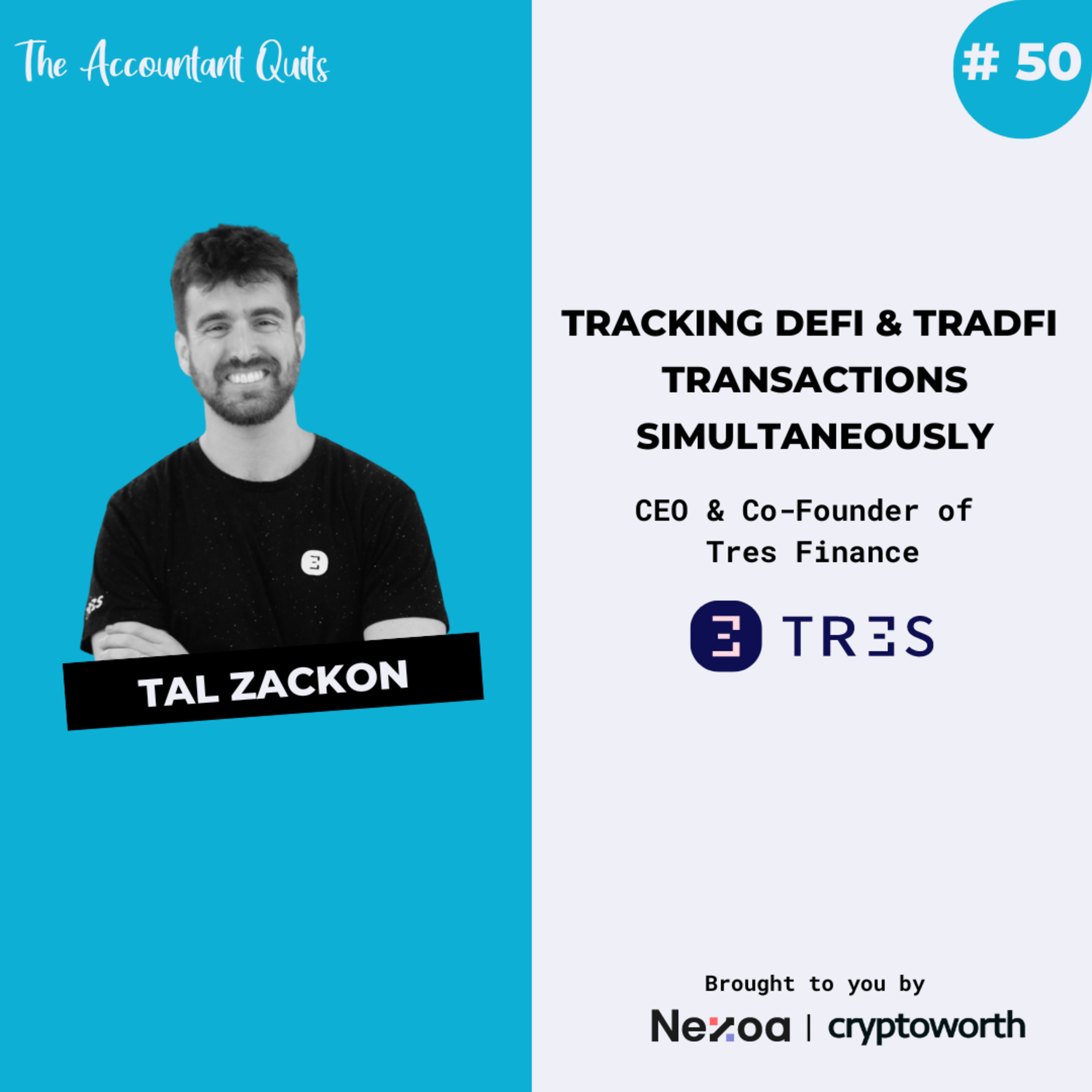 ⁣Episode 50 | Tal Zackon from Tres Finance on Tracking DeFi & TradFi Transactions Simultaneously