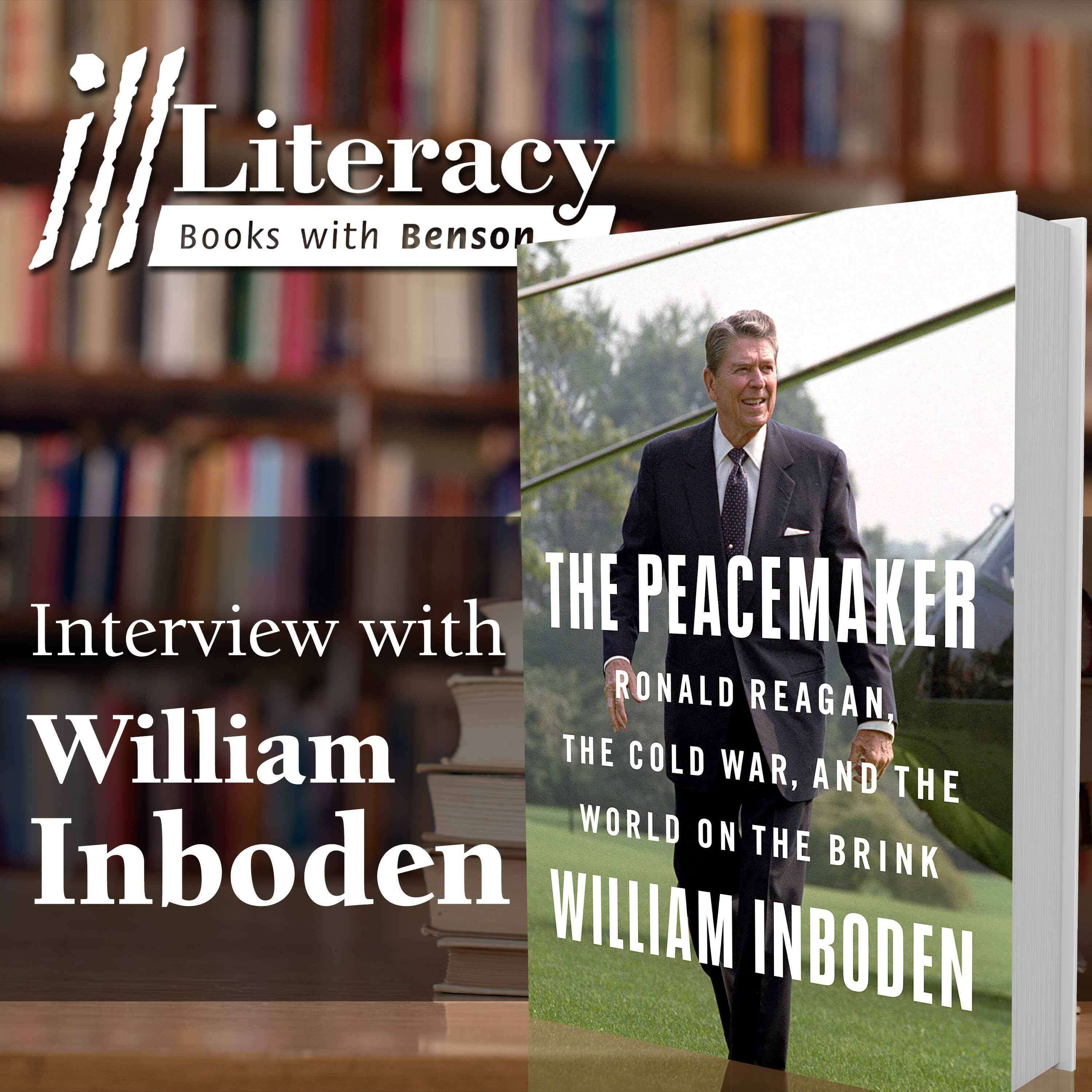 ⁣The Peacemaker: Ronald Reagan, the Cold War, and the World on the Brink (Guest: William Inboden)