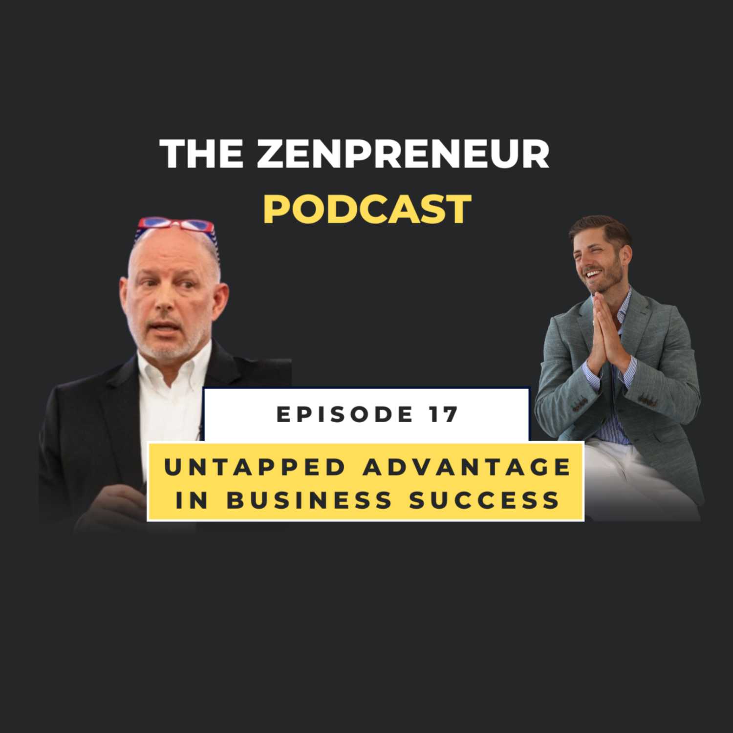 Episode 17 - Untapped Advantage in Business Success